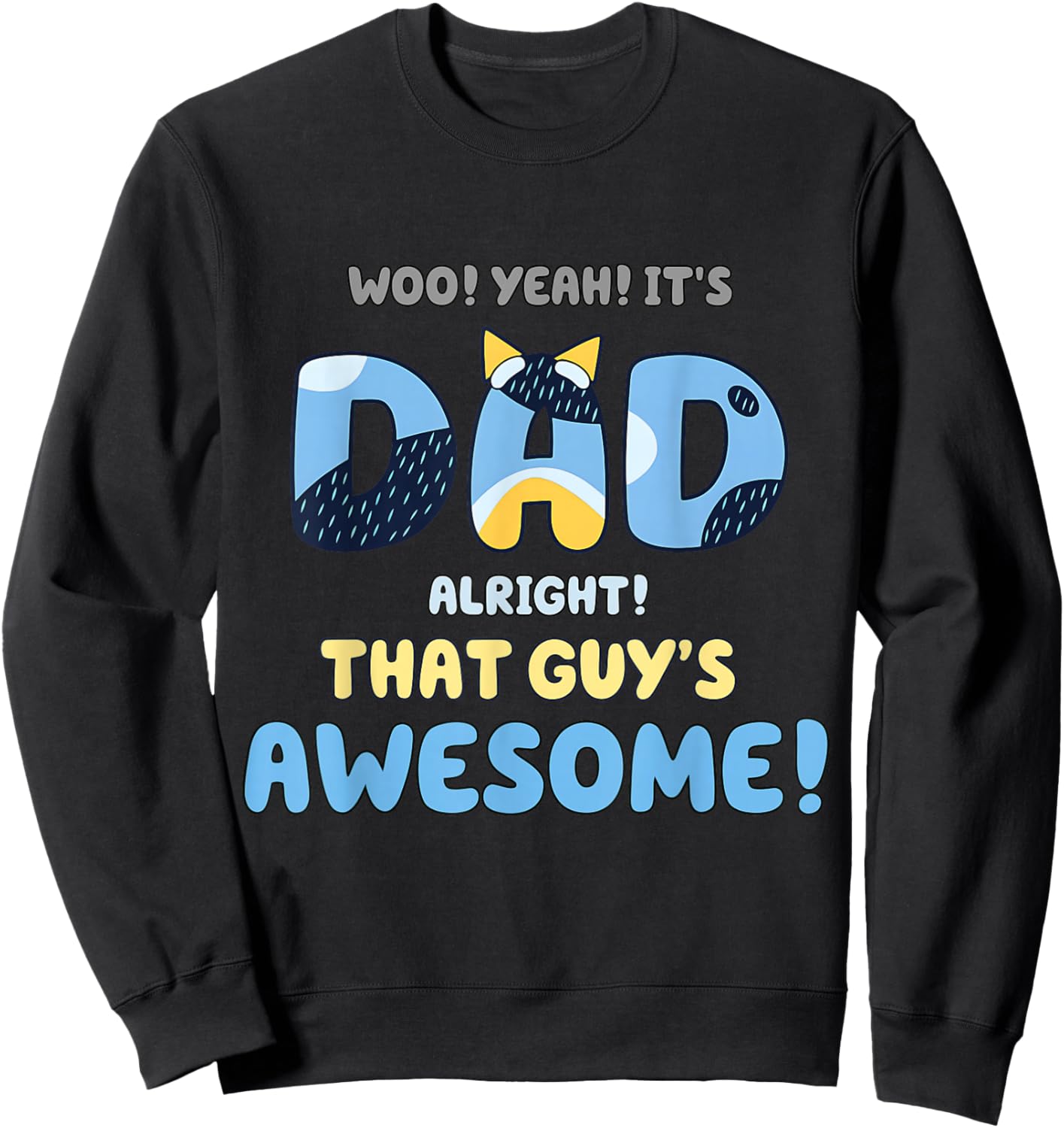 My Dad is Awesome Fathers Day Shirt from Son Daughter Wife Sweatshirt - Sweatshirt | Black