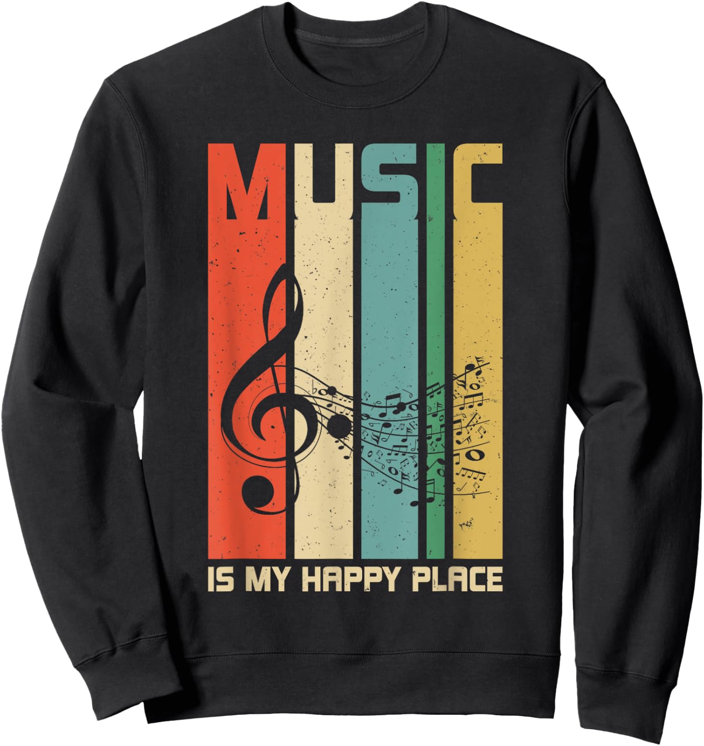 Music is My Happy Place Gift Musician Lover Artist Singer Sweatshirt - Sweatshirt | Black