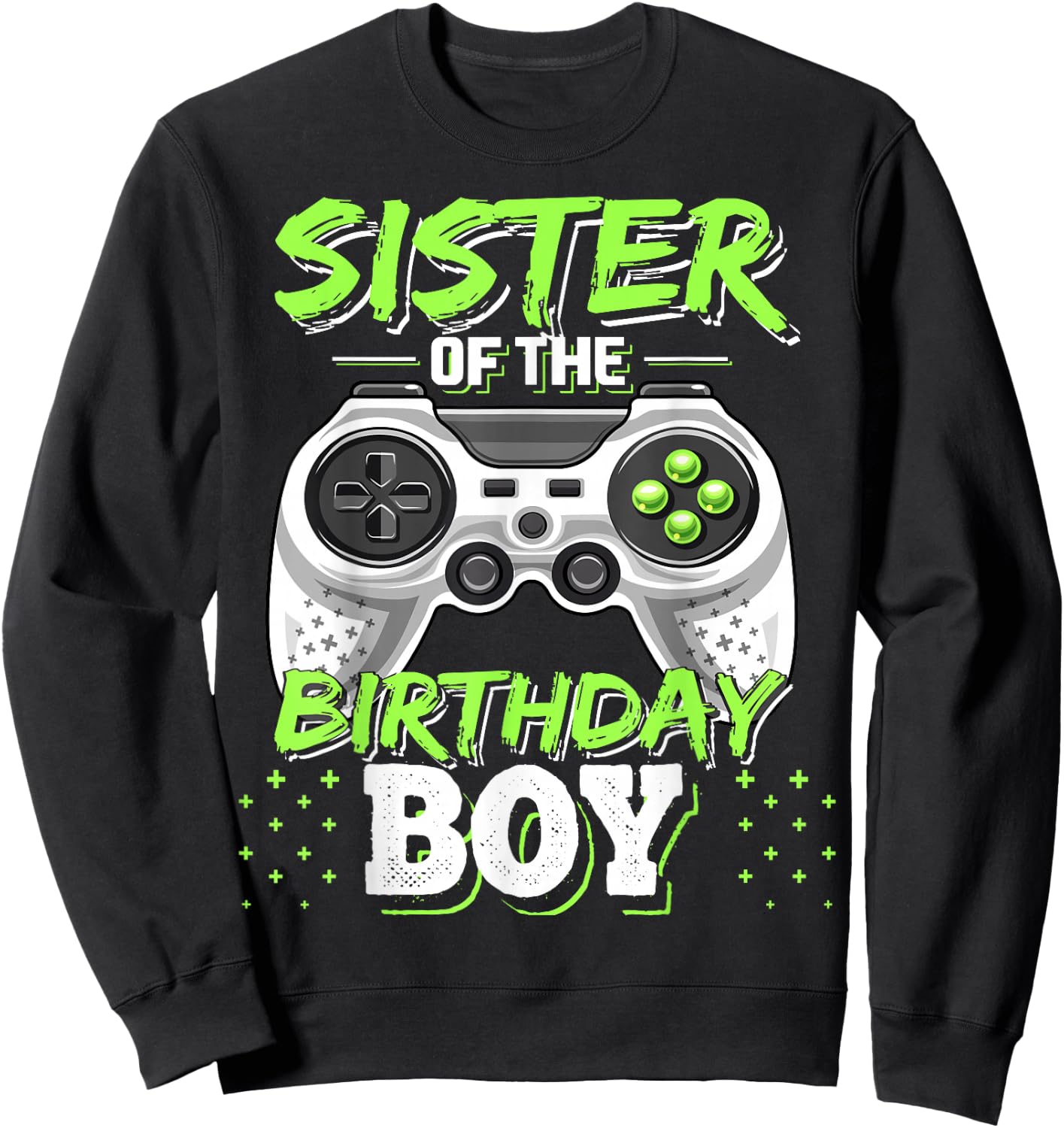 Sister of the Birthday Boy Matching Video Game Birthday Gift Sweatshirt - Sweatshirt | Black