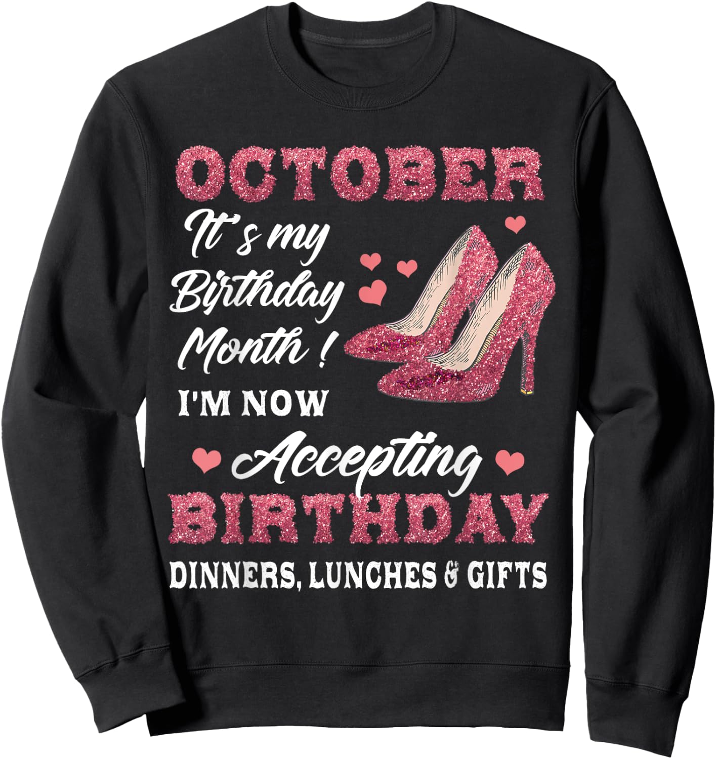 October It's my Birthday Month Women Mom Wife Gifts Sweatshirt - Sweatshirt | Black