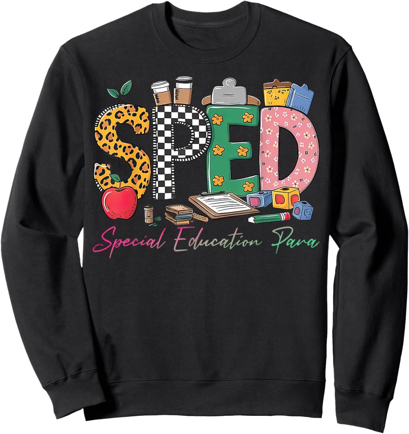 Sped Special Education Para Back To School Sweatshirt - Sweatshirt | Black
