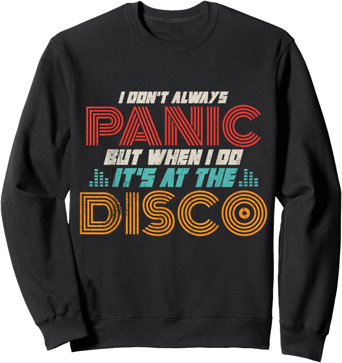 Ich gerate Nicht Immer Panik wenn ich ES doe ist der Disco Sweatshirt - Sweatshirt | Black