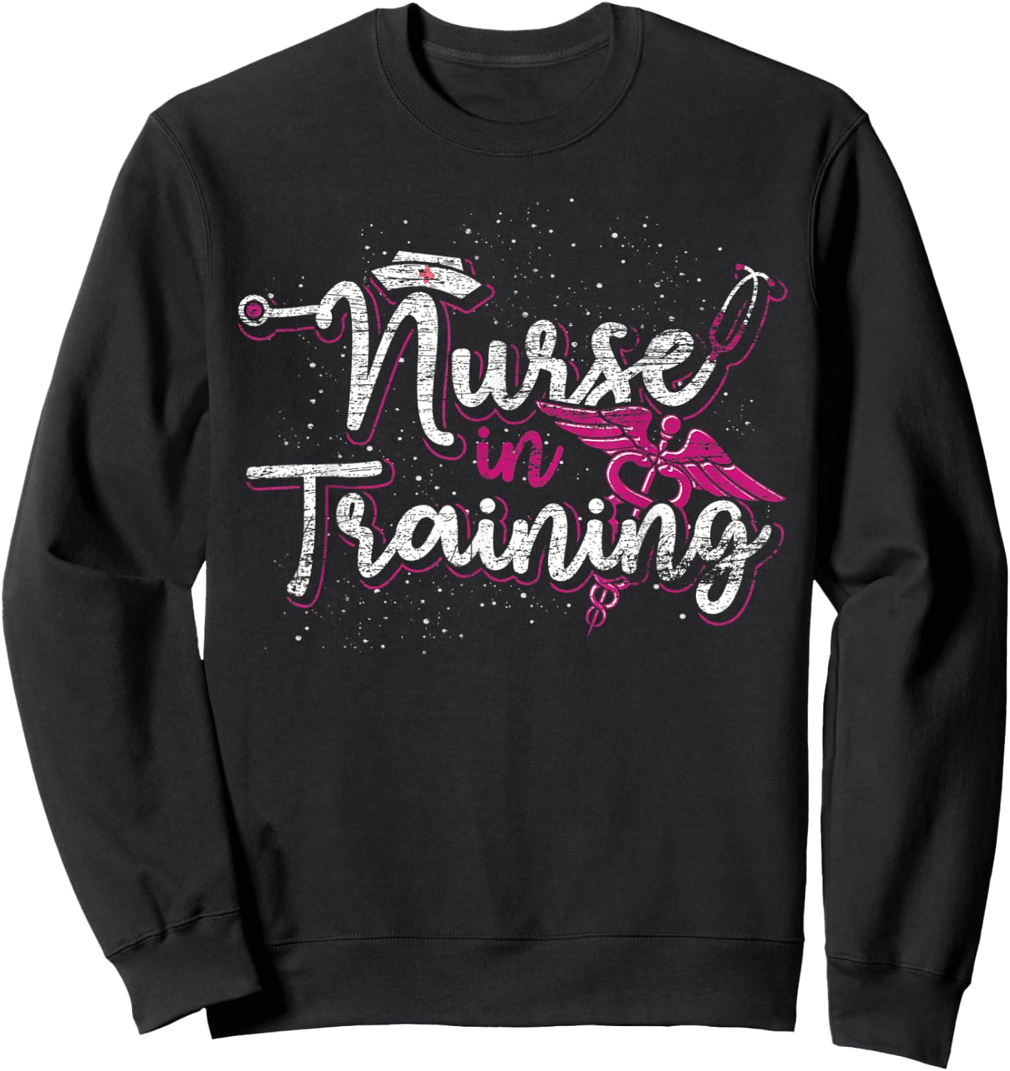 Nurse In Training Caduceus Stethoscope Future Medical Nurse Sweatshirt - Sweatshirt | Black