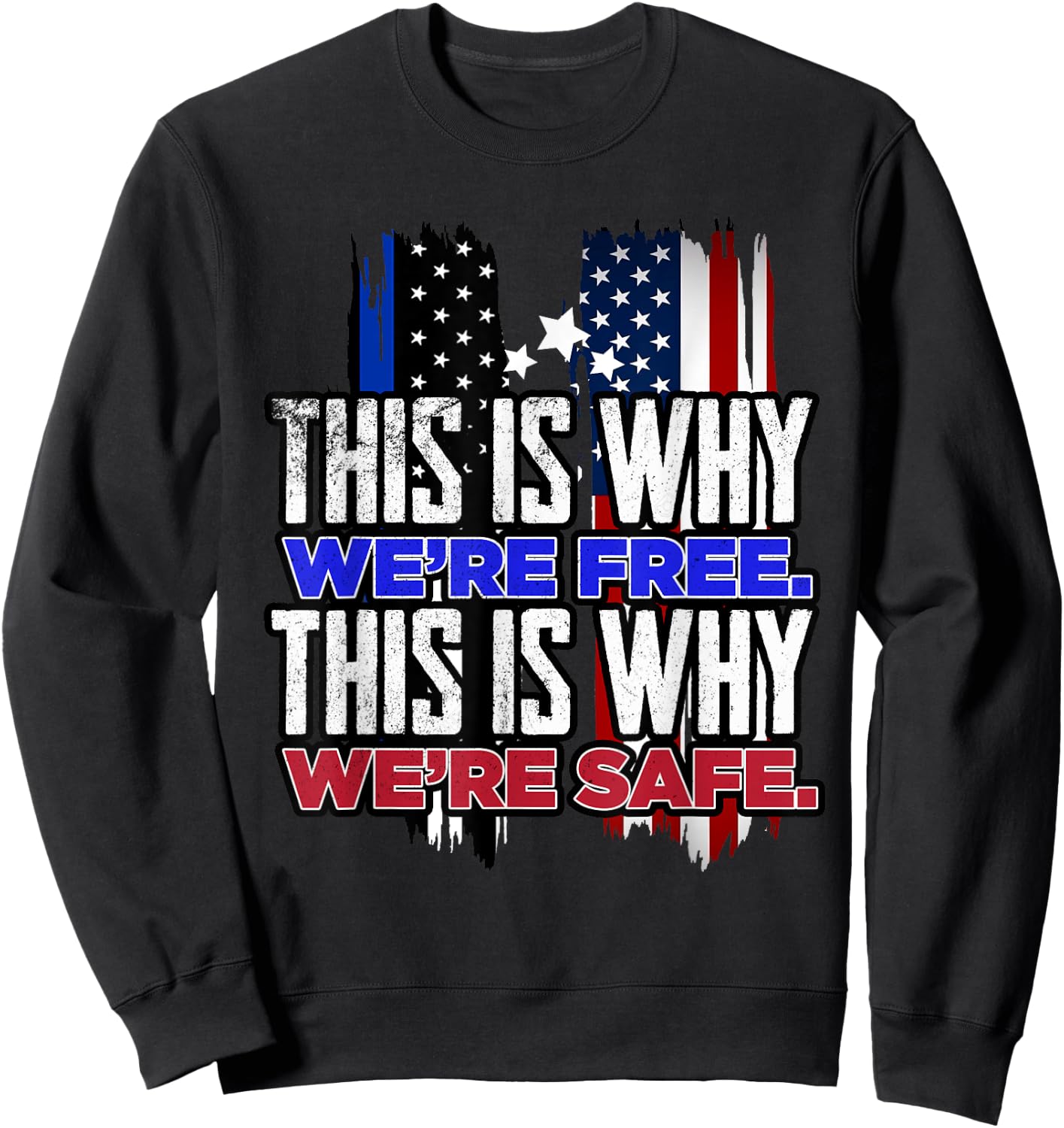 This is why we´re Free. This is why we´re safe USA Trump Sweatshirt - Sweatshirt | Black