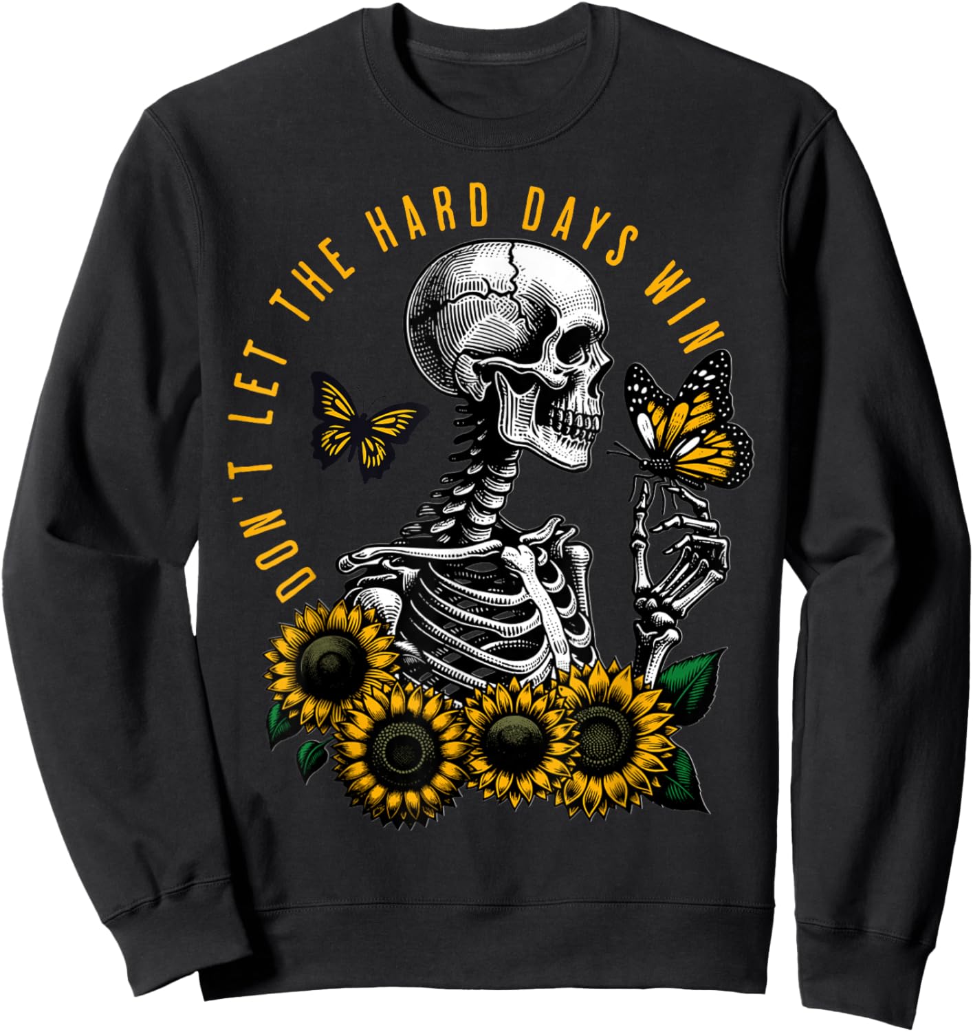Dont Let The Hard Days Win Vintage Sweatshirt - Sweatshirt | Black