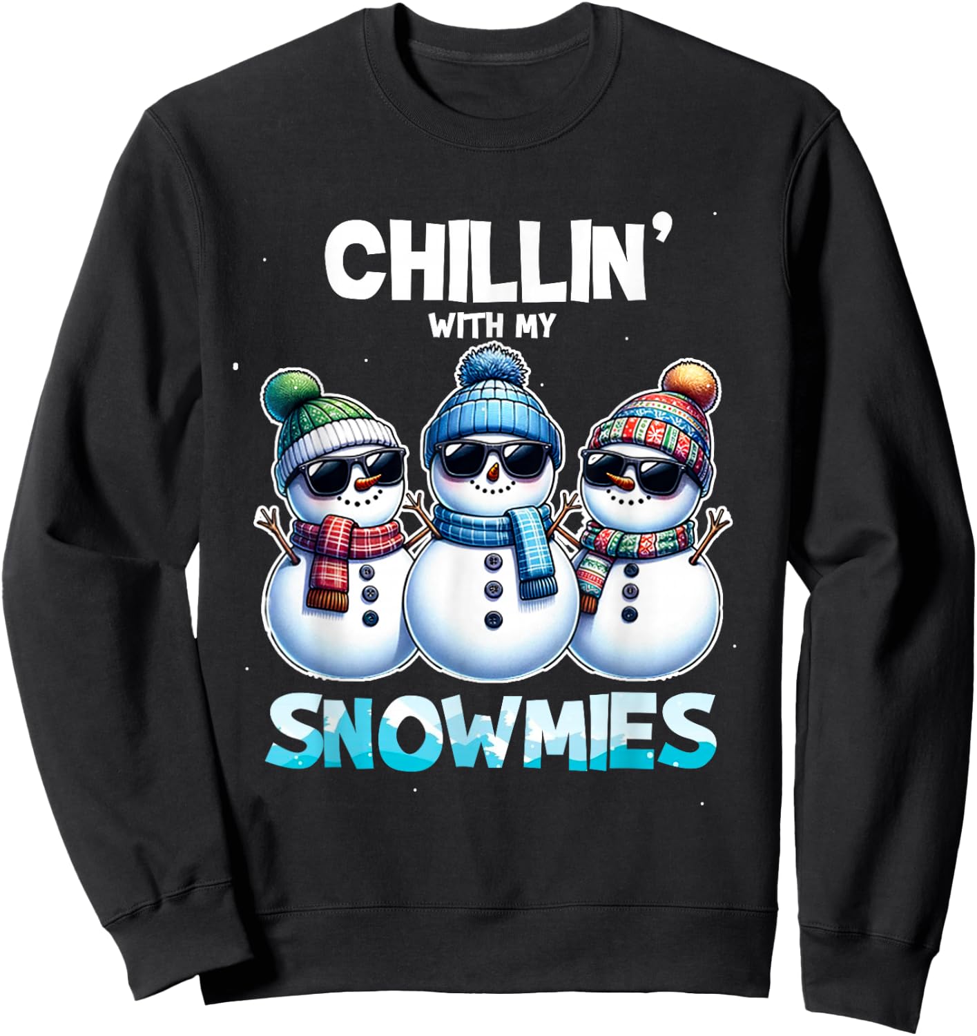 Funny Chillin with My Snowmies Christmas Snowman Kids Sweatshirt - Sweatshirt | Black