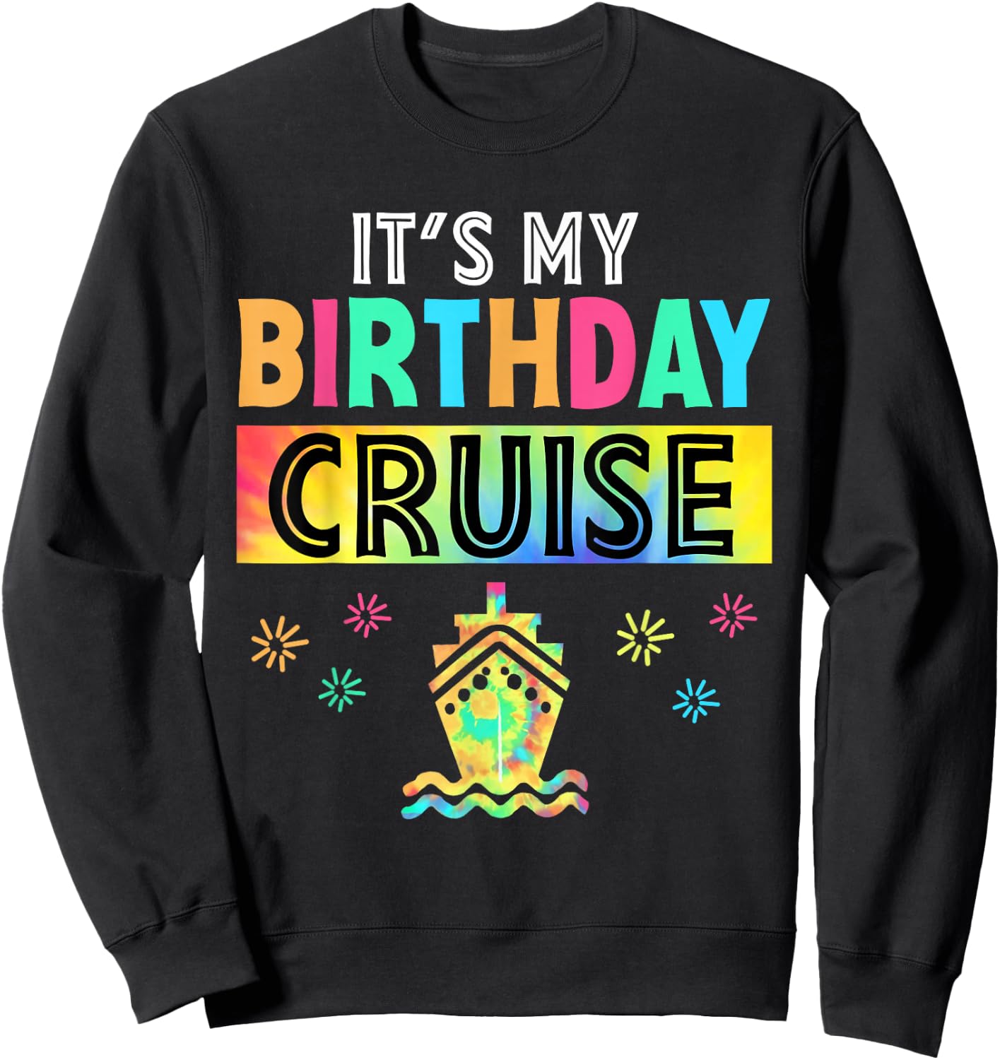 It's My Birthday Cruise Vacation Summer Party Cruise Squad Sweatshirt - Sweatshirt | Black