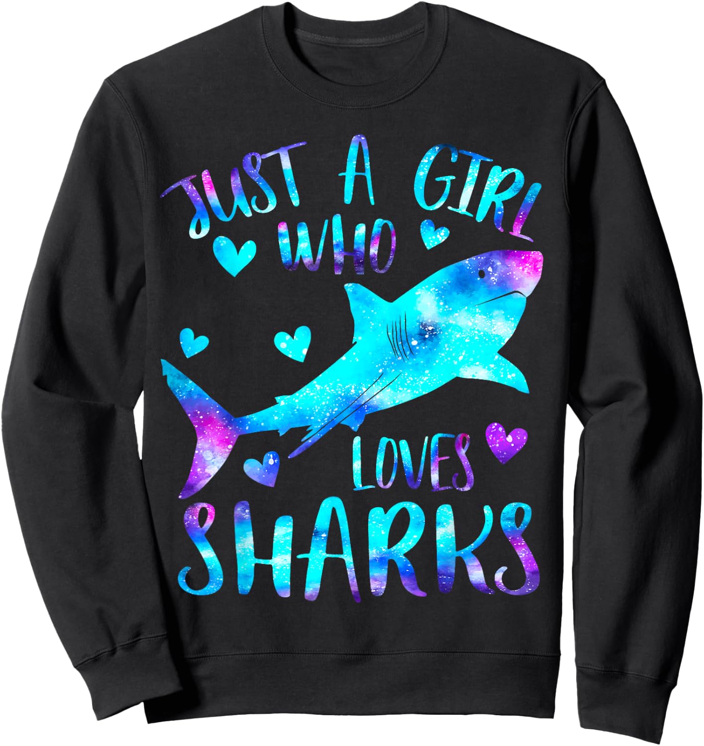 Just a Girl Who Loves Sharks Galaxy Shark Lover Theme Girls Sweatshirt - Sweatshirt | Black