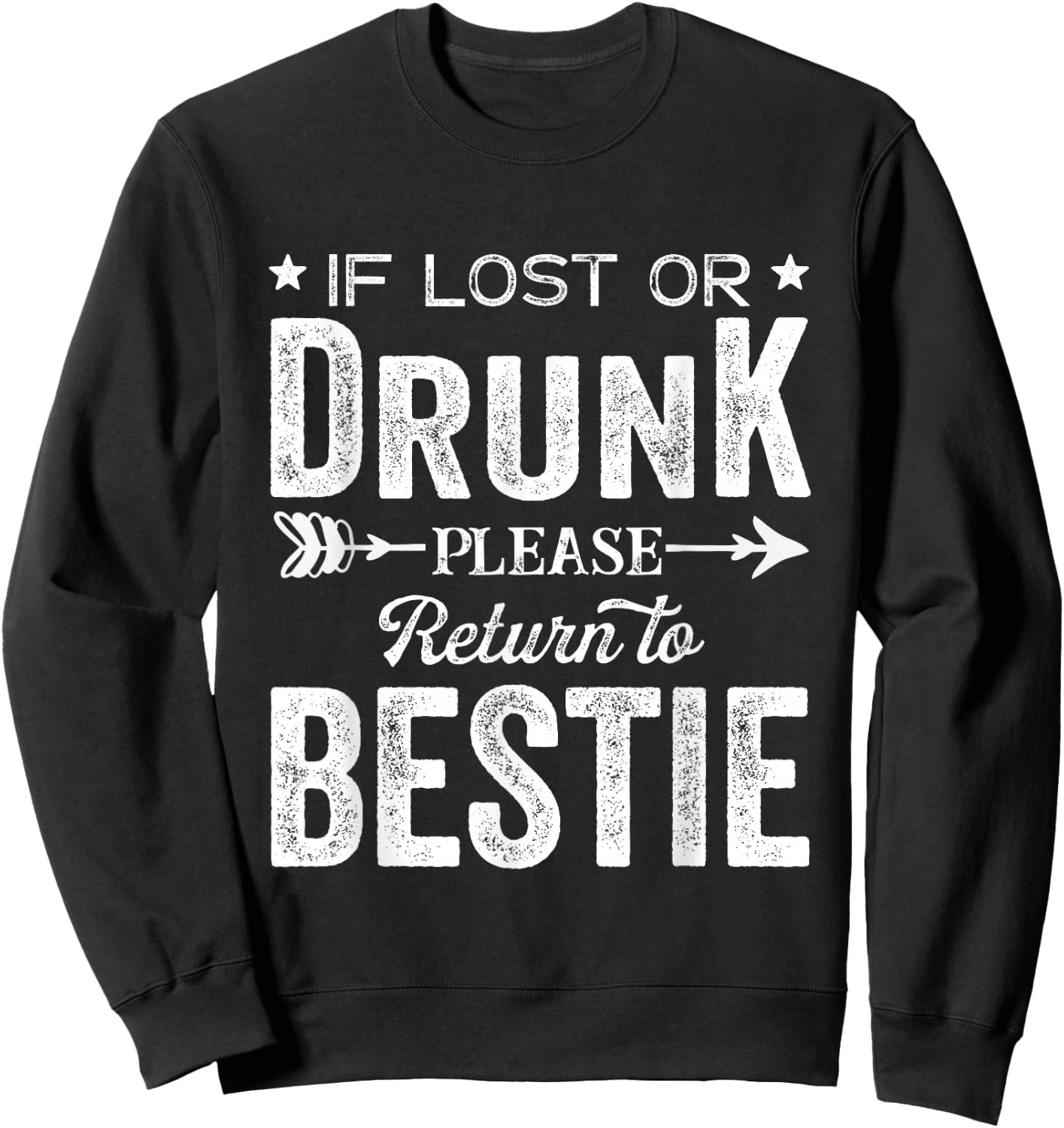 If Lost Or Drunk Please Return To Bestie Gift Men Sweatshirt - Sweatshirt | Black