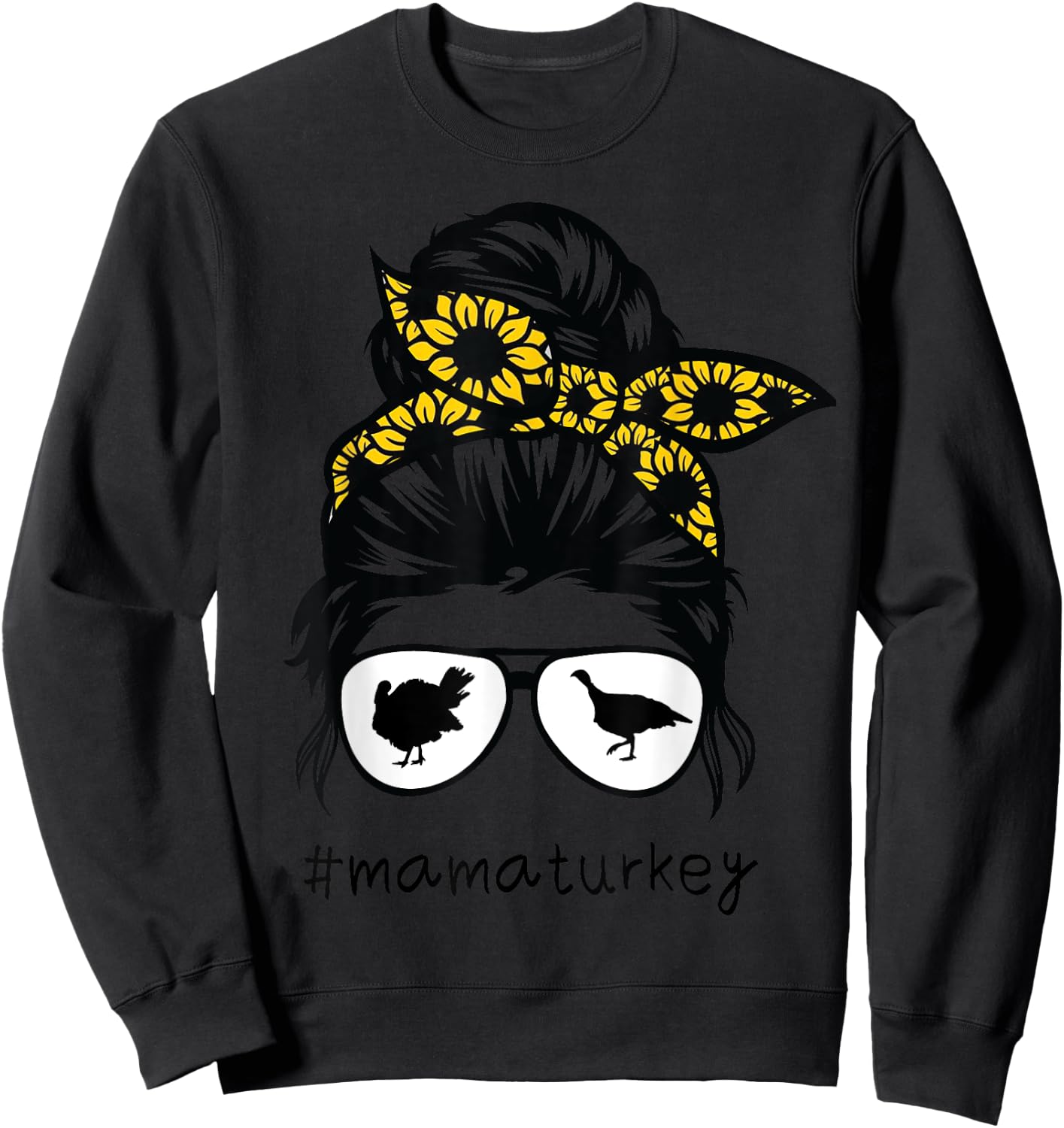 turkey mom Messy Hair Bun Sunflower, turkey mama Sweatshirt - Sweatshirt | Black