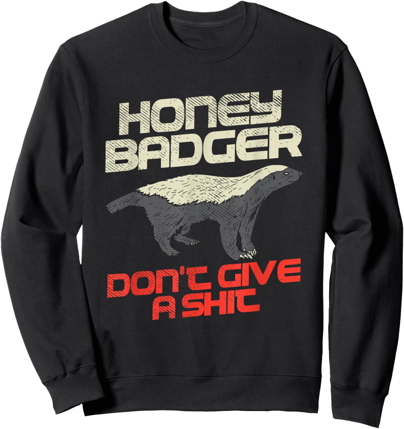 Honey Badger Don't Give A Shit Sweatshirt - Sweatshirt | Black