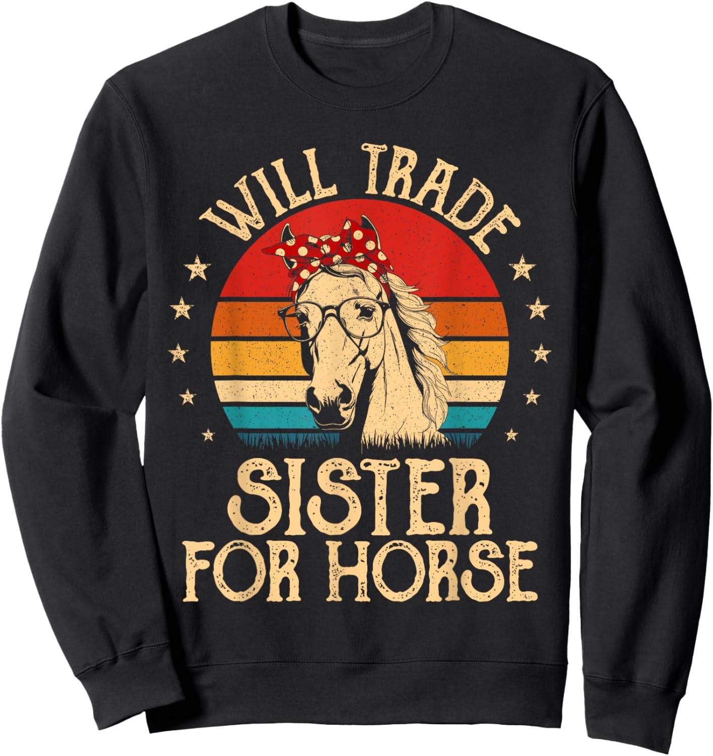 Will Trade Sister For Horse Back Riding Girls Horse Bandana Sweatshirt - Sweatshirt | Black