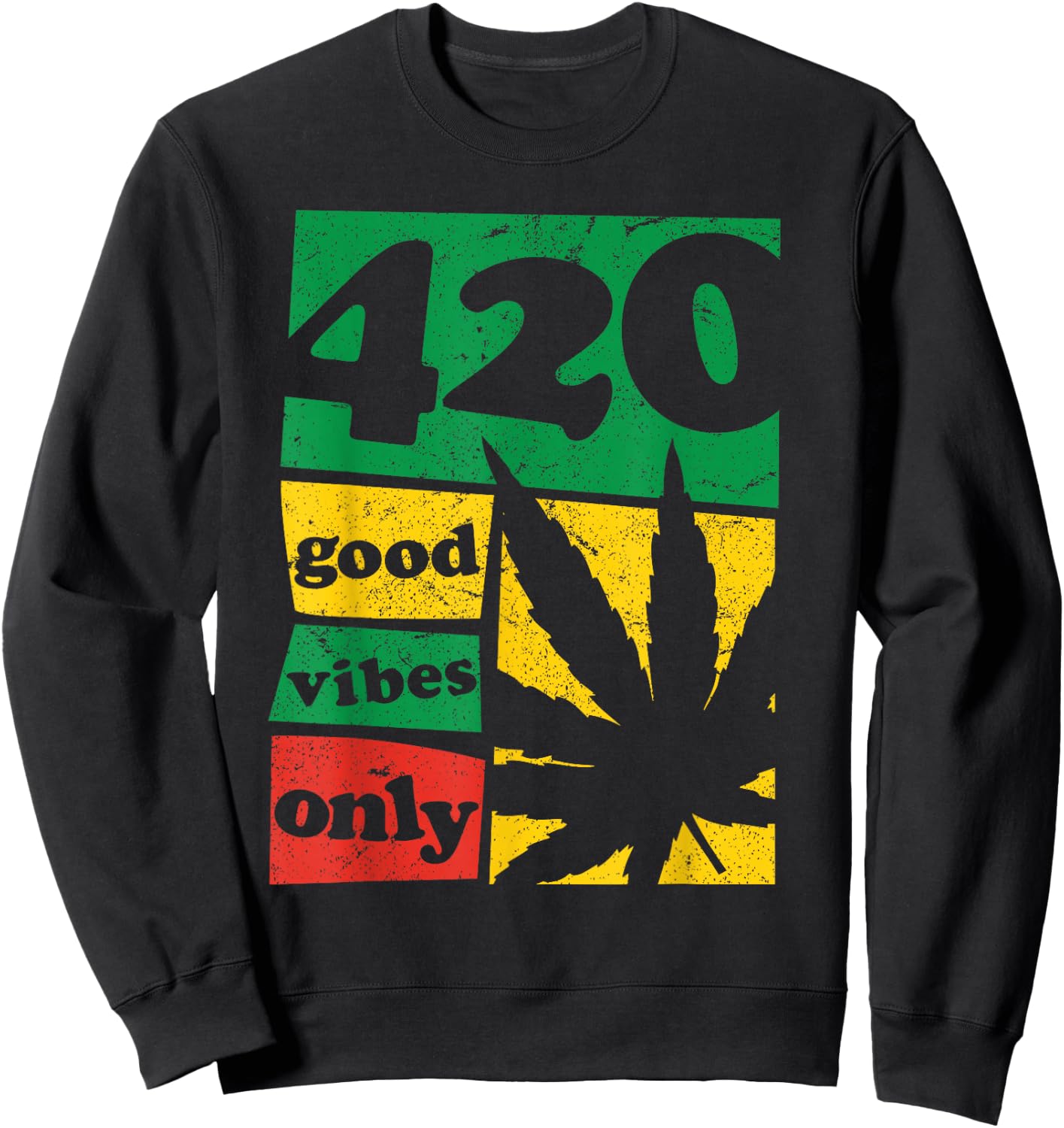 420 Good Vibes Only Weed Cannabis Marijuana Stoner Gift Sweatshirt - Sweatshirt | Black