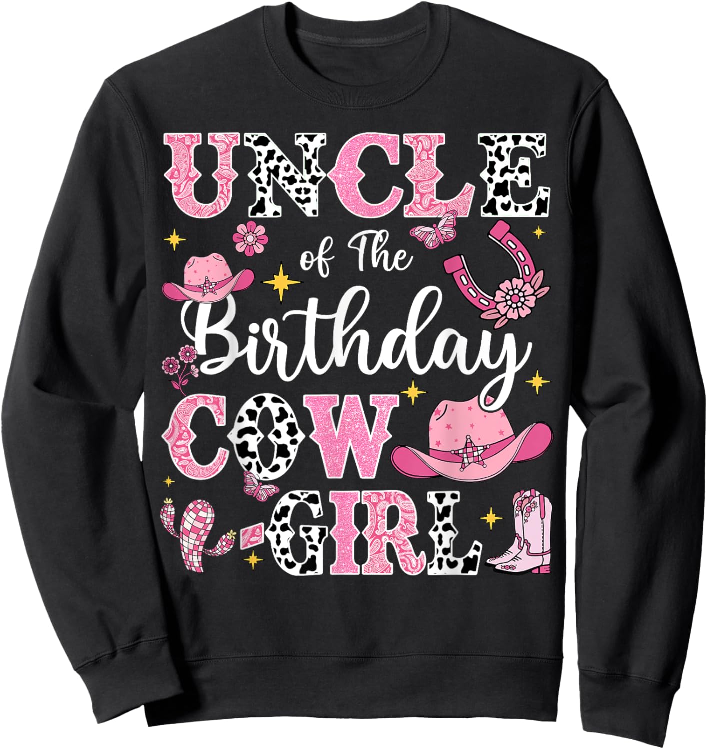 Uncle Of The Birthday Cow-Girl Rodeo Cow Girl Birthday Sweatshirt - Sweatshirt | Black