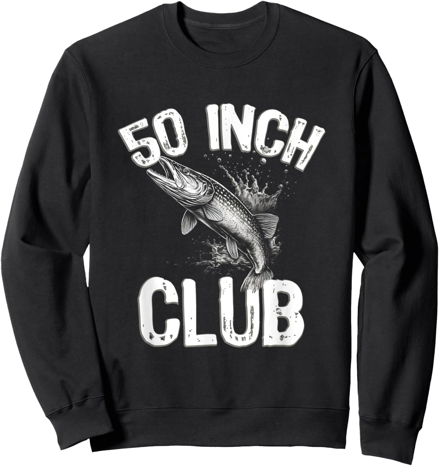 50 Inch Club - Fishing Fisher Muskie Musky Fisherman Sweatshirt - Sweatshirt | Black