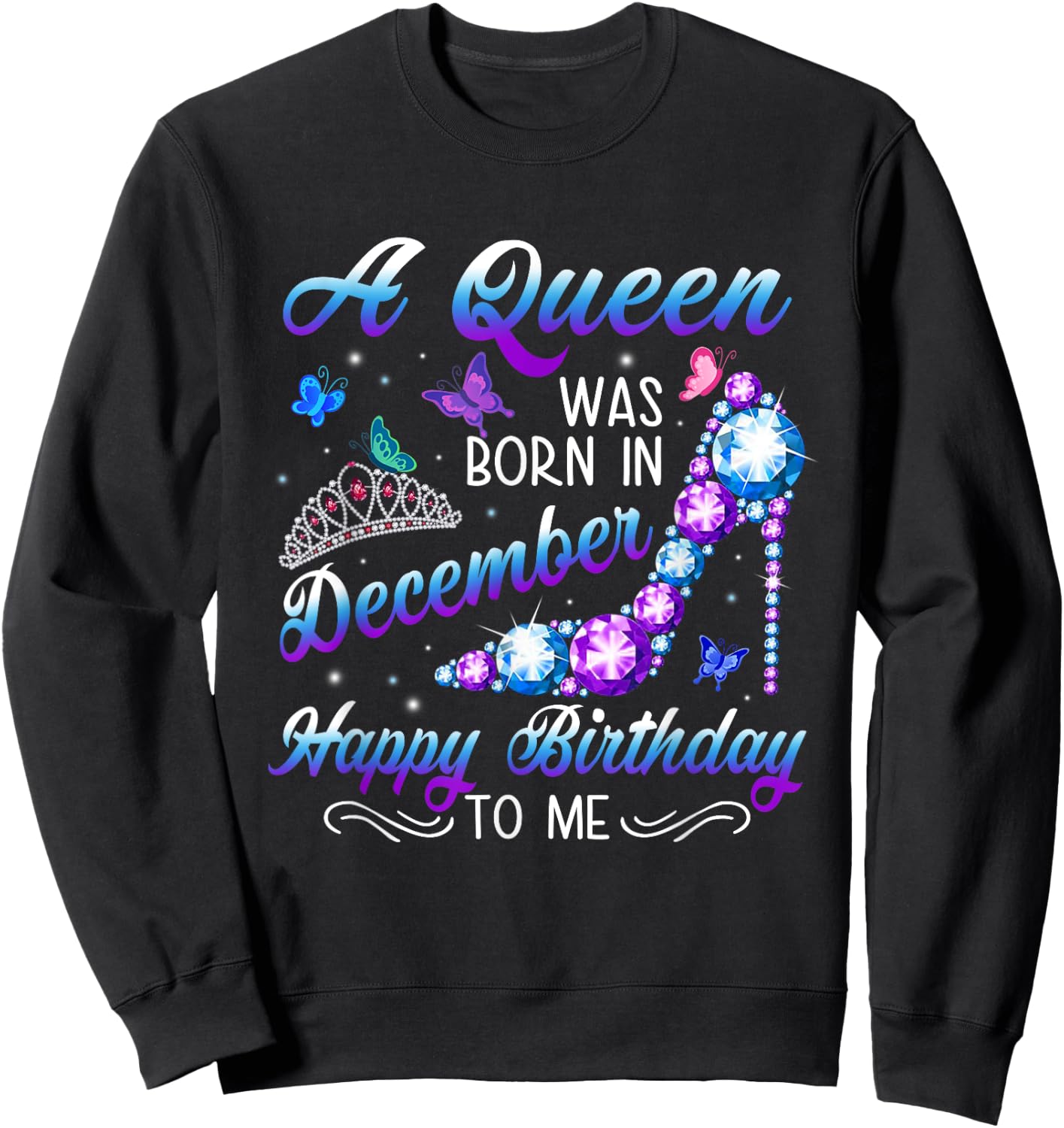 A queen was born in December Birthday Quote December Women Sweatshirt - Sweatshirt | Black