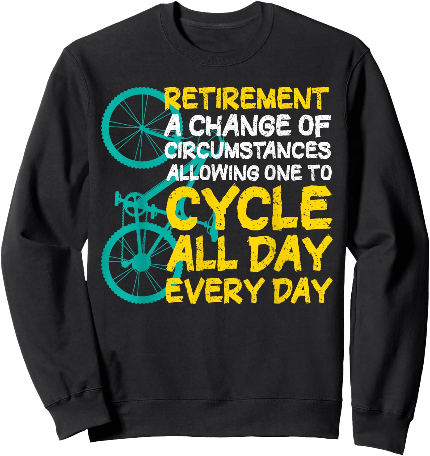 Retirement Cycle Cyclist Bicycling Sweatshirt - Sweatshirt | Black