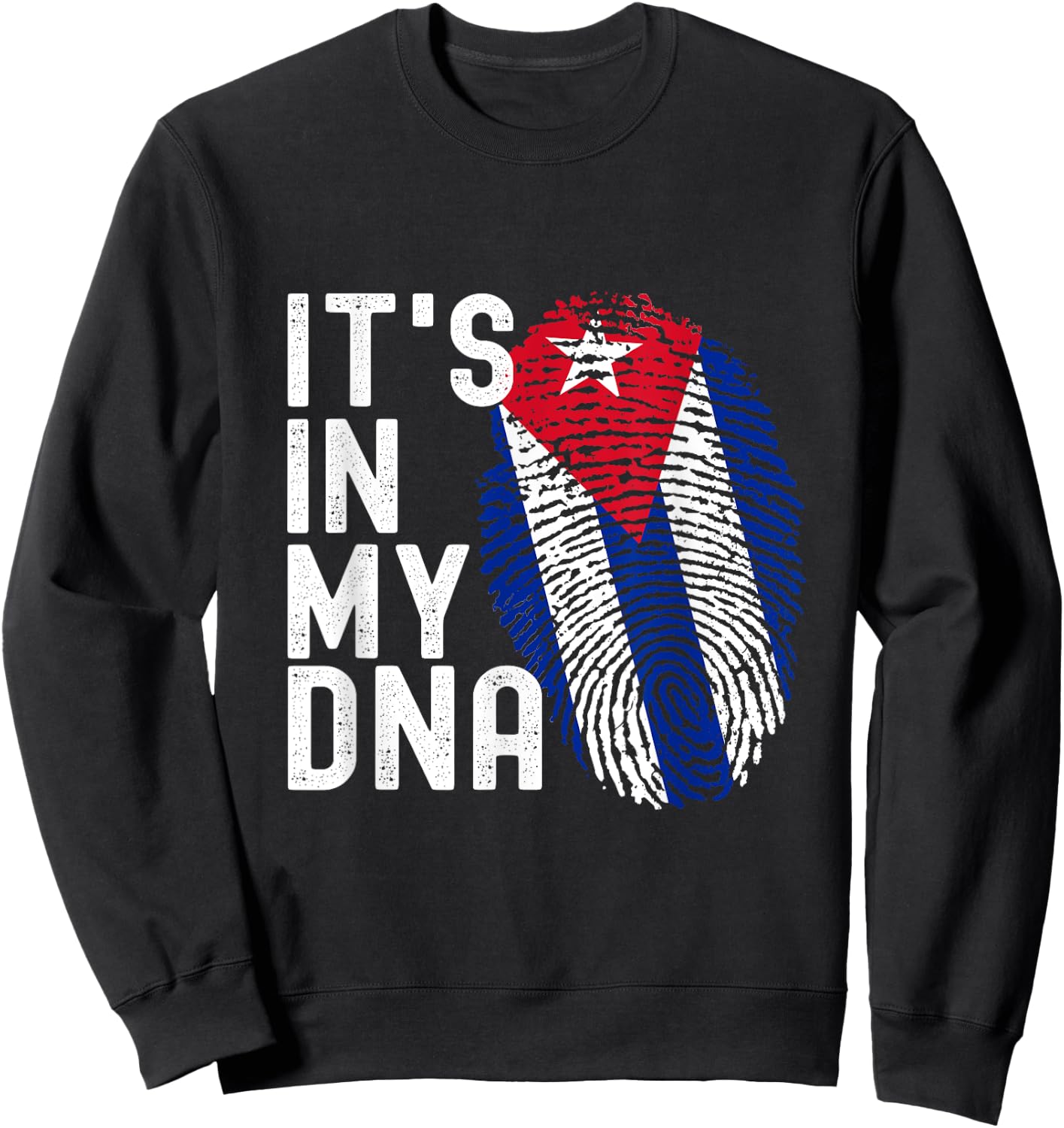 It's In My DNA Cuba Flag Cuban Sweatshirt - Sweatshirt | Black