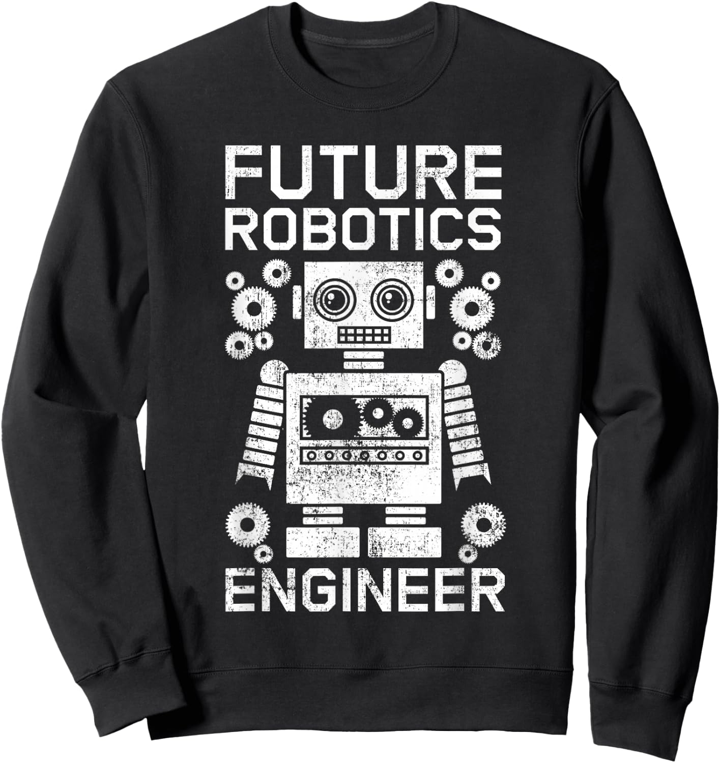 Robotics Student Engineer Robot Lover Science Roboticist Sweatshirt - Sweatshirt | Black