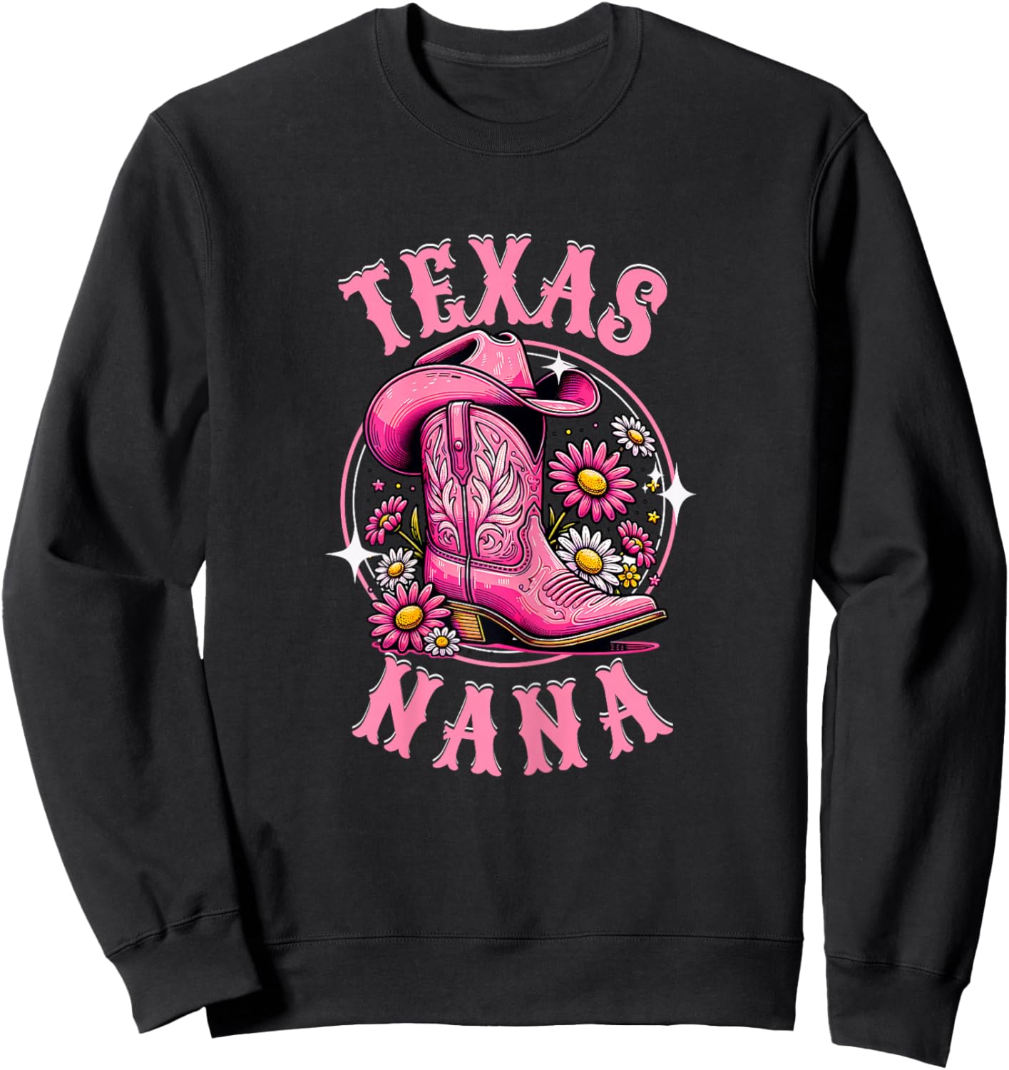 Rodeo Country Western Cowgirl Pink Cowboy Boots Texas Nana Sweatshirt - Sweatshirt | Black