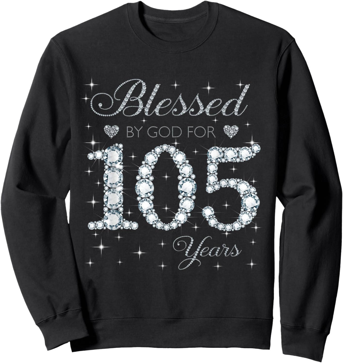 Blessed by God For 105 Years Old 105th Birthday Women Lady Sweatshirt - Sweatshirt | Black