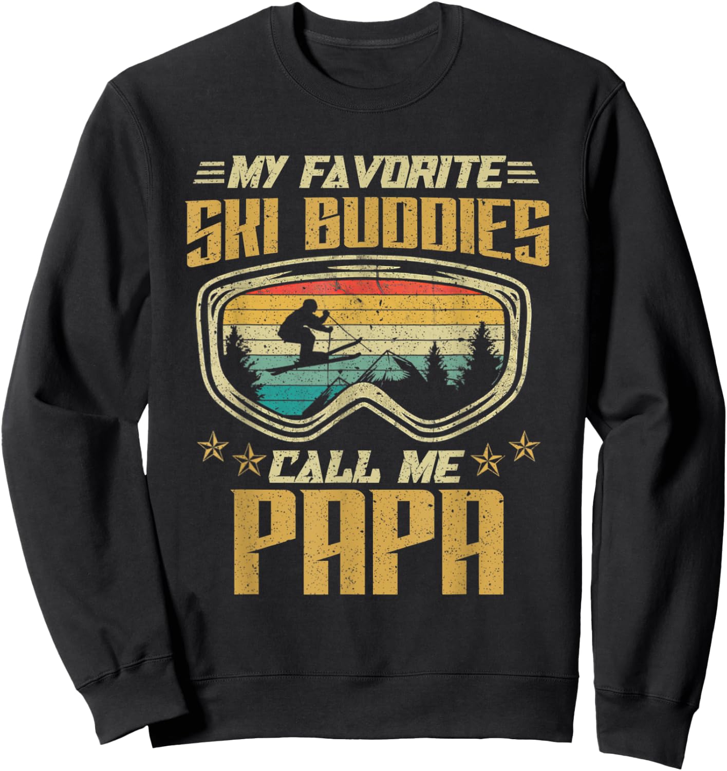 Skiing - My Favorite Ski Buddies Call Me Papa Sweatshirt - Sweatshirt | Black