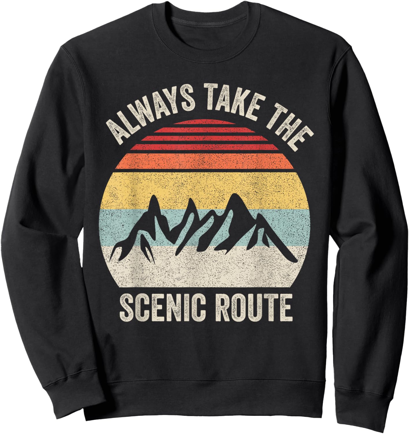 Retro Always Take the Scenic Route Shirt Adventure Travel Sweatshirt - Sweatshirt | Black