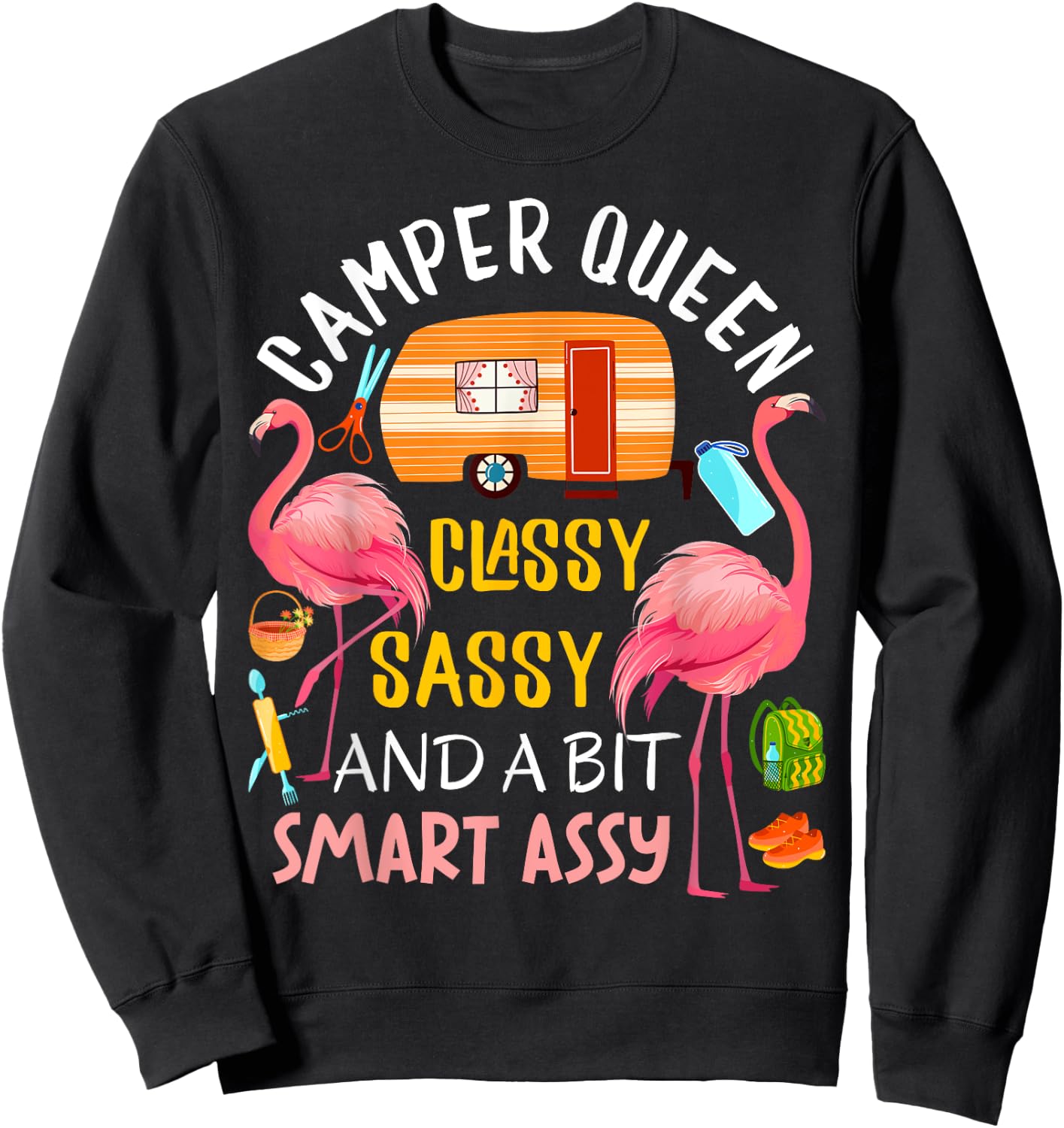Camper Queen Classy Sassy Smart Assy Cool Camping Gift RV Sweatshirt - Sweatshirt | Black