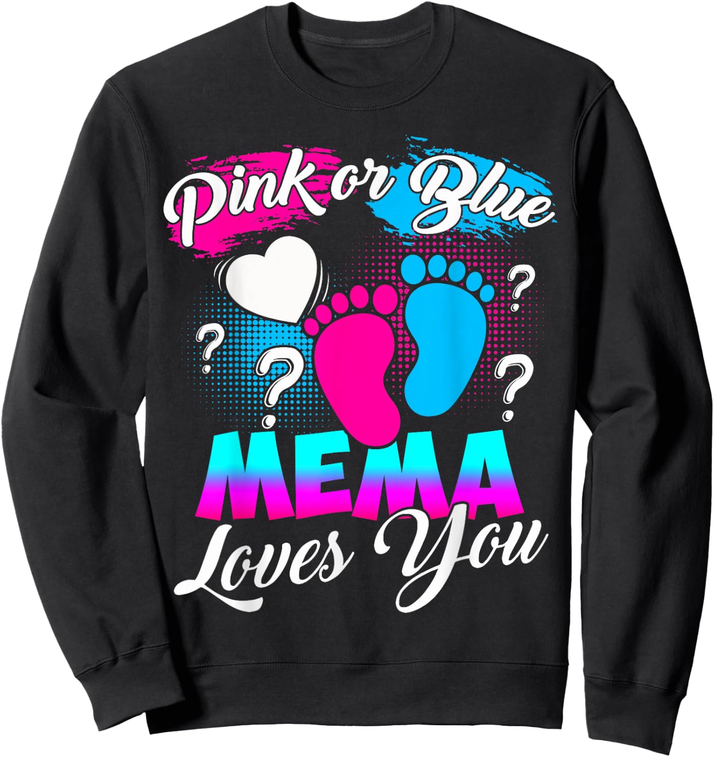 Women Gender Reveal Pink Or Blue Mema Loves You Sweatshirt - Sweatshirt | Black