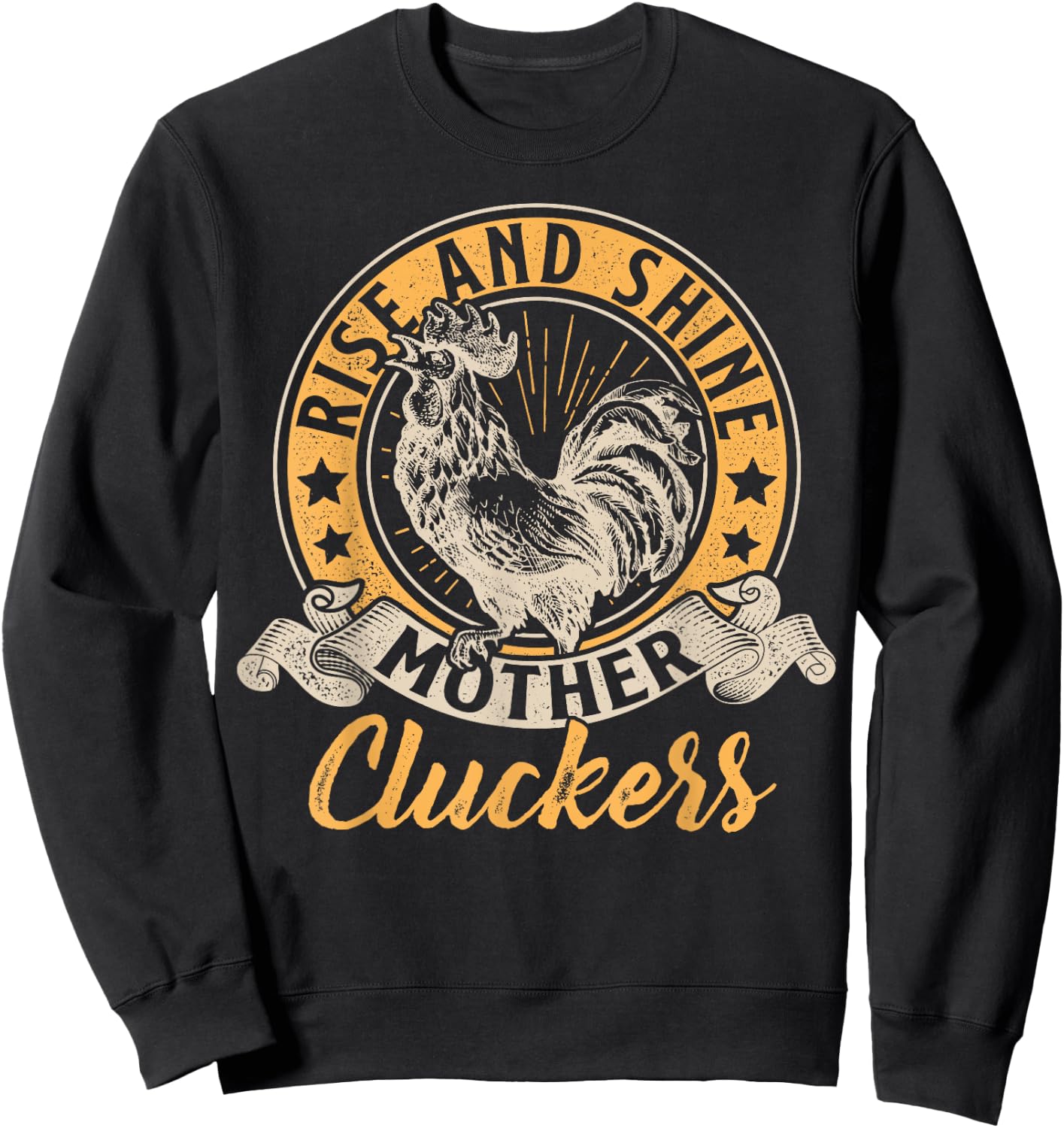 Funny Chicken Rise And Shine Mother Cluckers Farmer Idea Sweatshirt - Sweatshirt | Black