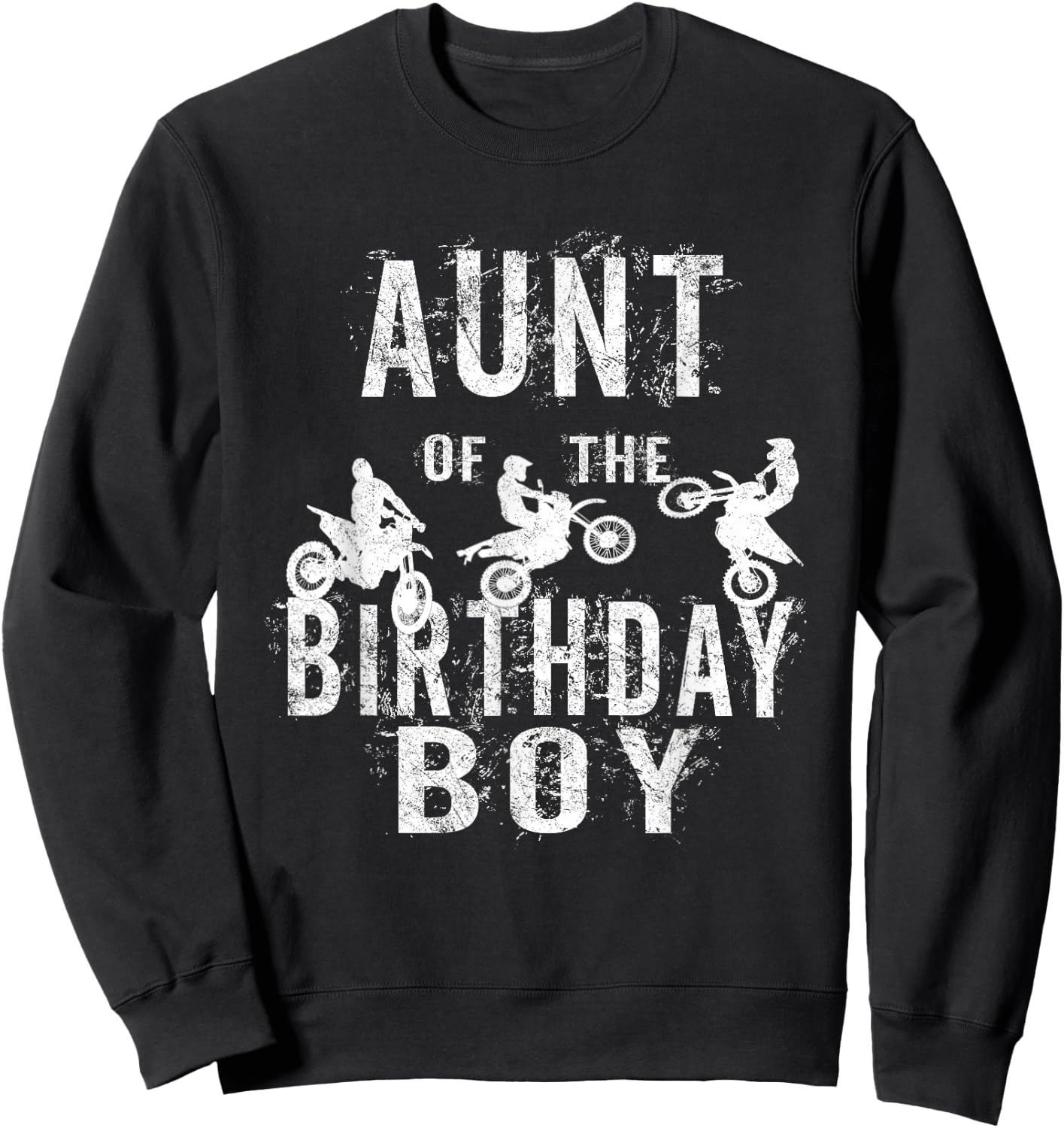 Aunt Of The Birthday Boy Dirt Bike B-day Party Sweatshirt - Sweatshirt | Black