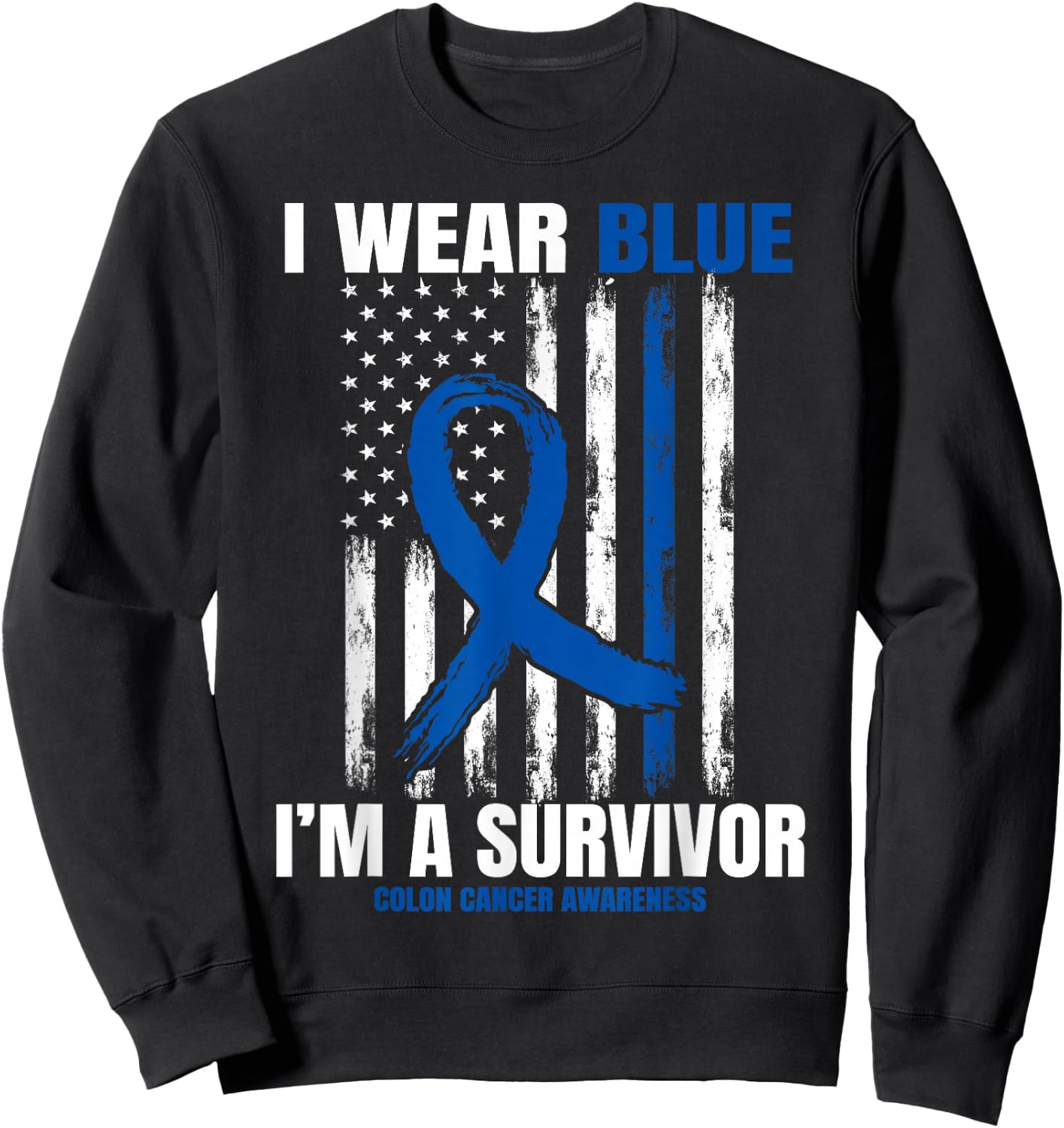 Blue Colon Cancer Survivor Gifts Women Men Flag Cancer Free Sweatshirt - Sweatshirt | Black