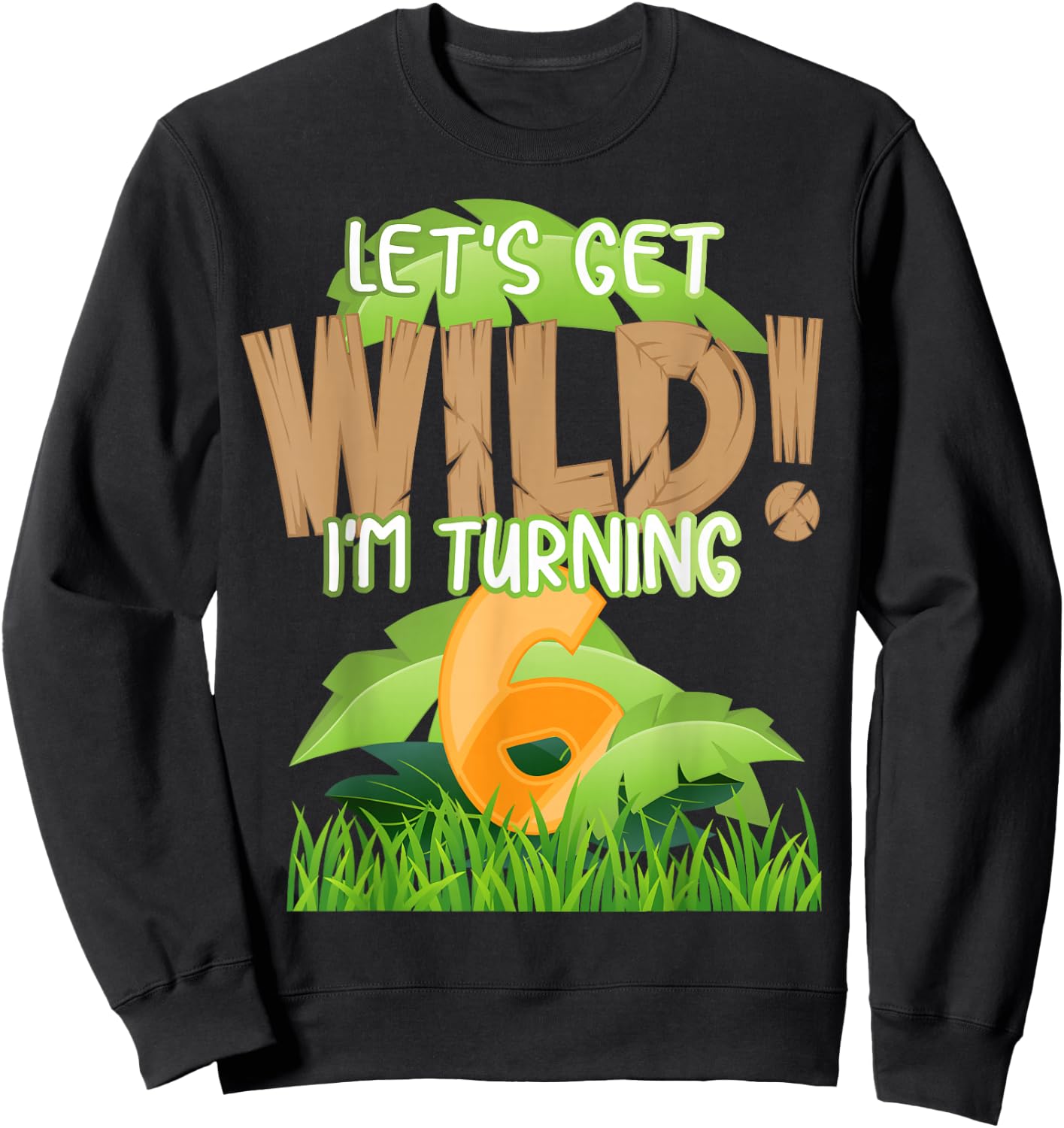 Cute Jungle Safari 6th Birthday Gift 6 Years Old Boys Girls Sweatshirt - Sweatshirt | Black