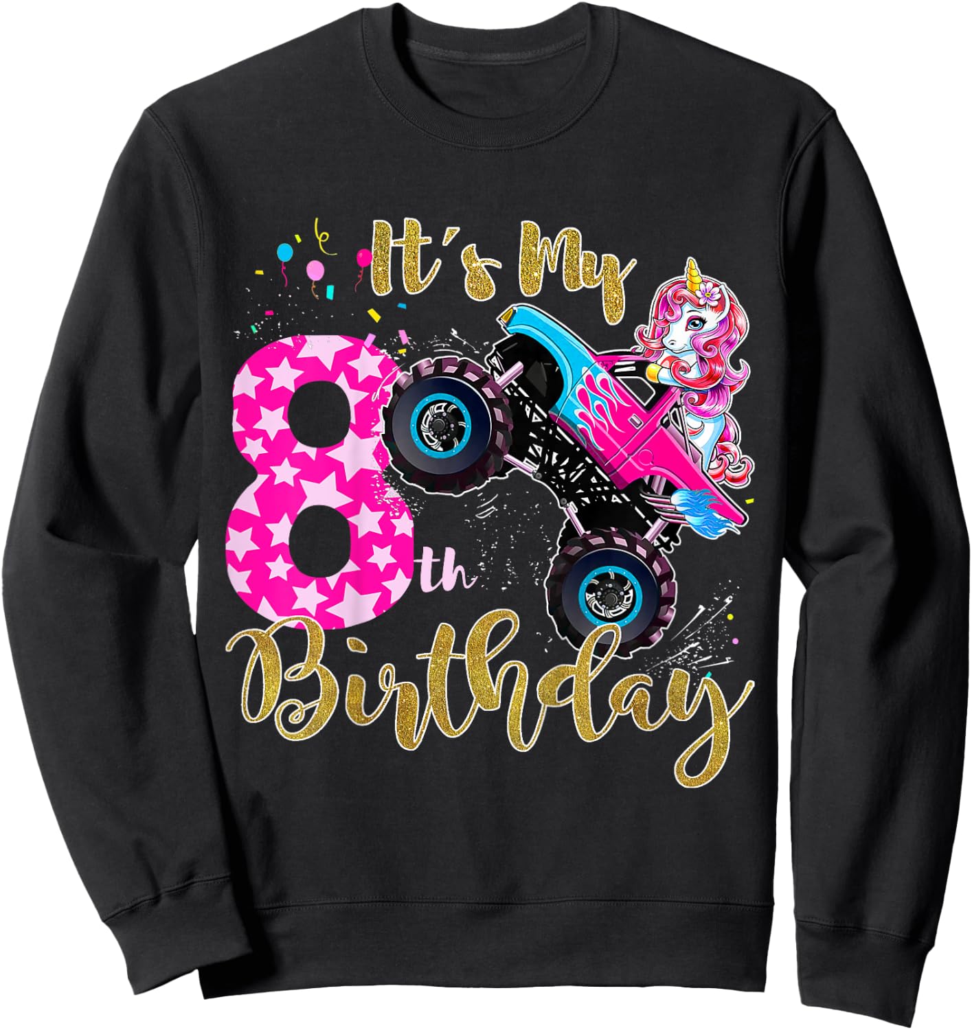Kids Monster Truck Unicorn T Shirt Girls 8th Birthday Daughter Sweatshirt - Sweatshirt | Black