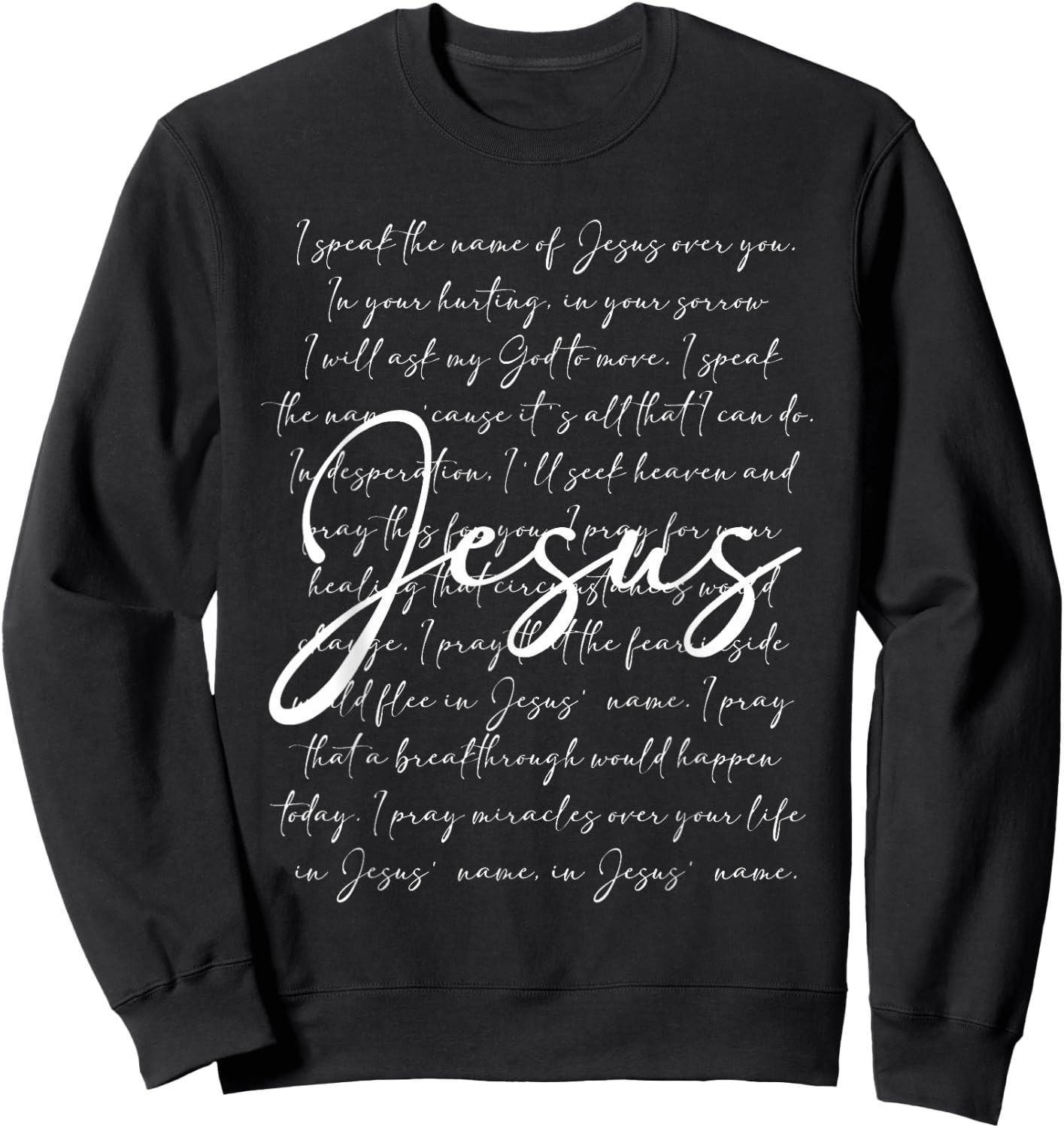 I Speak The Name Of Jesus Religious Christian Faith Women Sweatshirt - Sweatshirt | Black