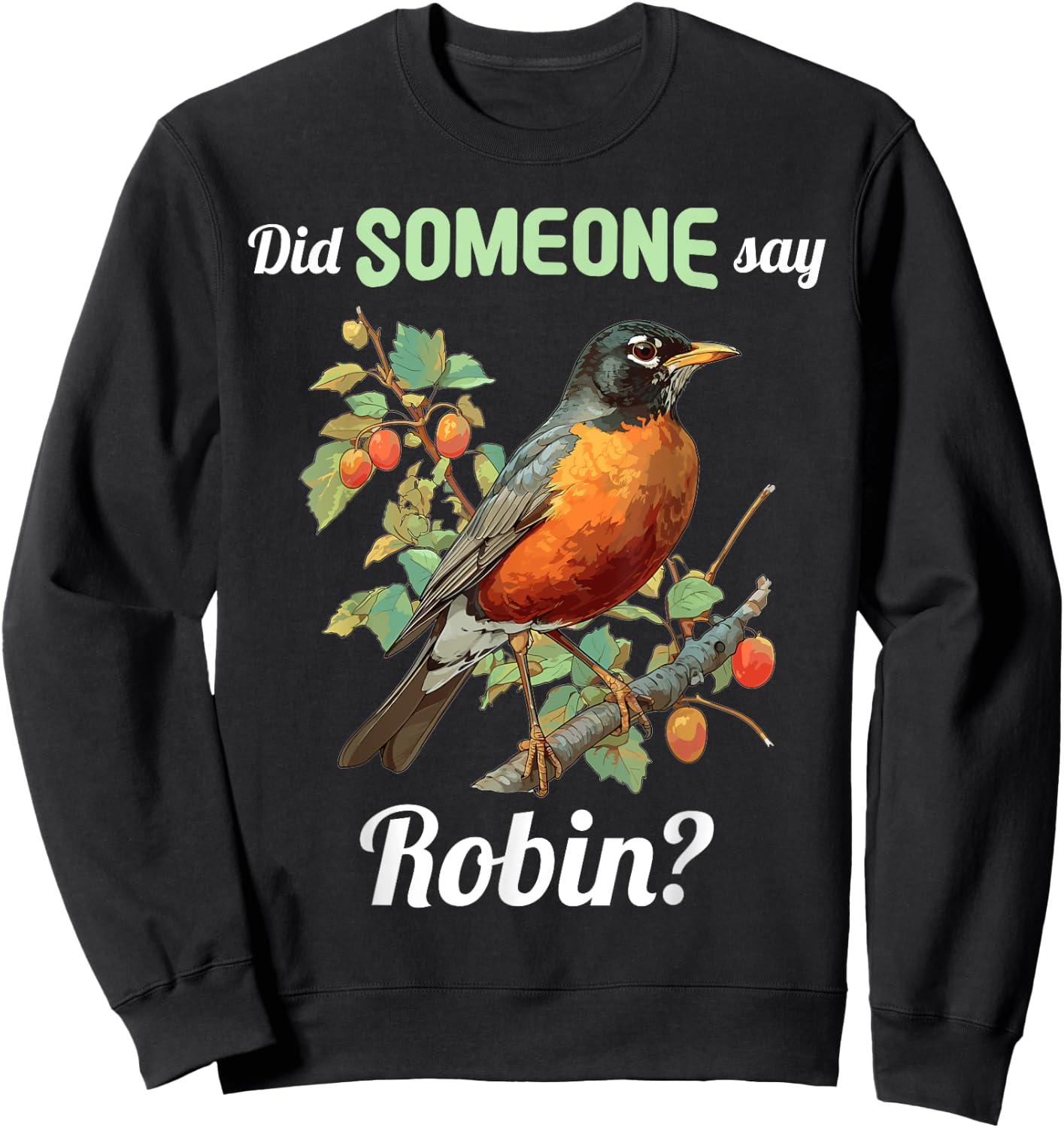 Robins Lovers Did someone say Robin Sweatshirt - Sweatshirt | Black