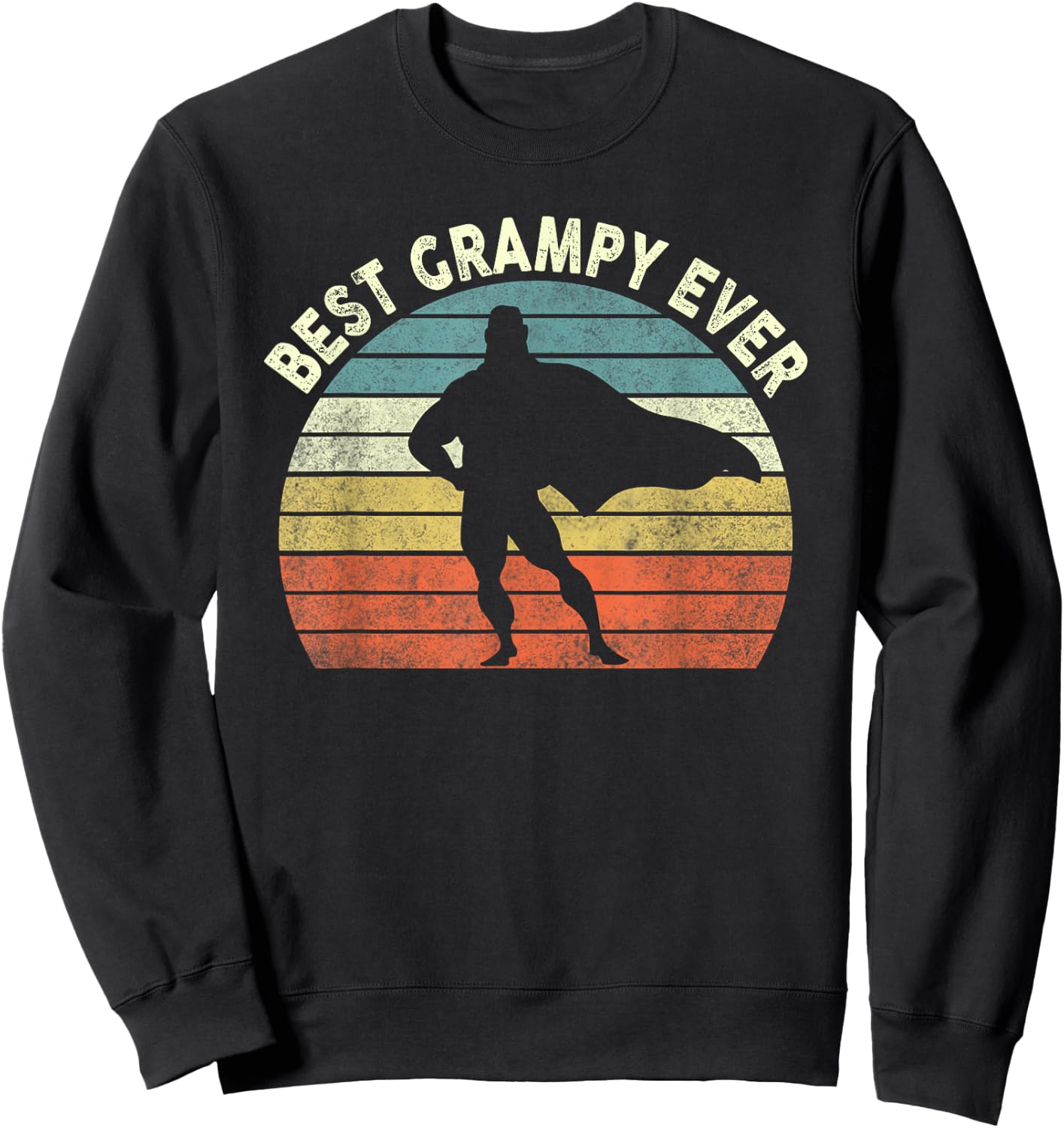 Best. Grampy. Ever. Vintage Superhero Father's Day Gift Sweatshirt - Sweatshirt | Black