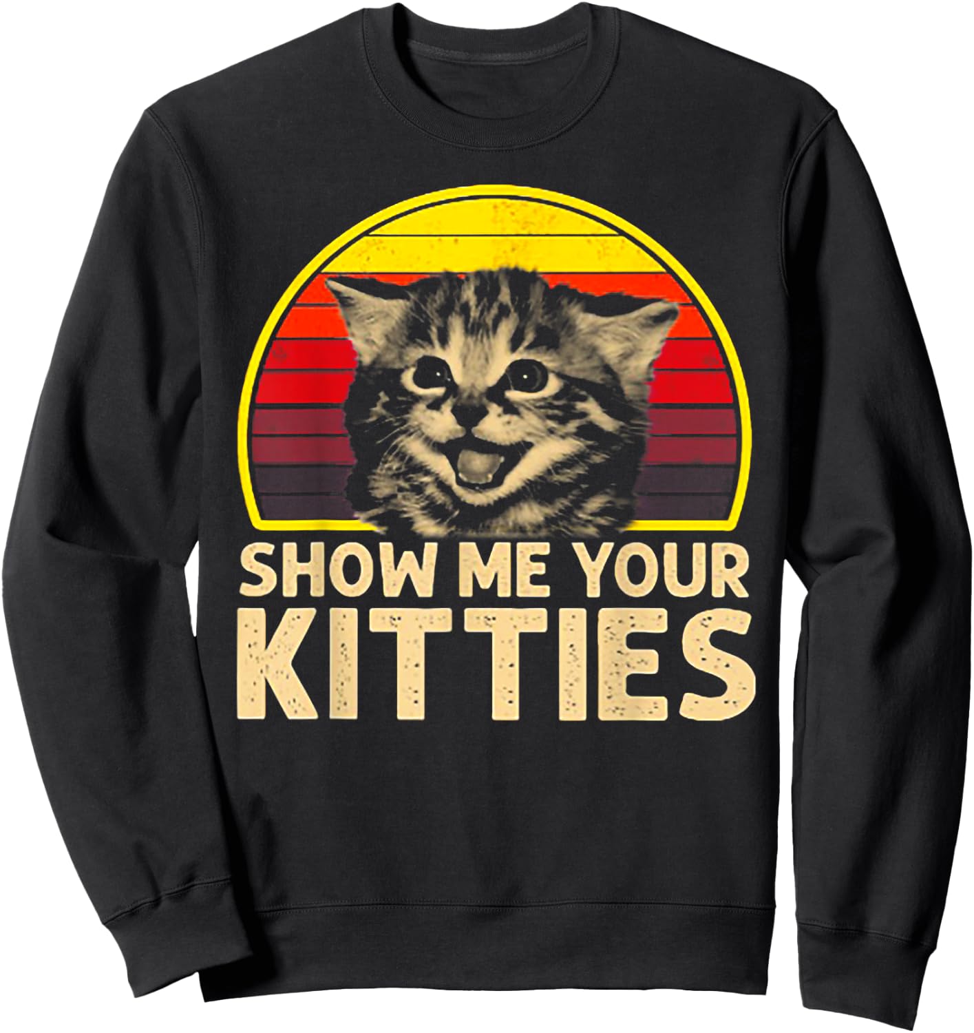 Show me Your Kitties Cat lover Retro Vintage Sunset Sweatshirt - Sweatshirt | Black