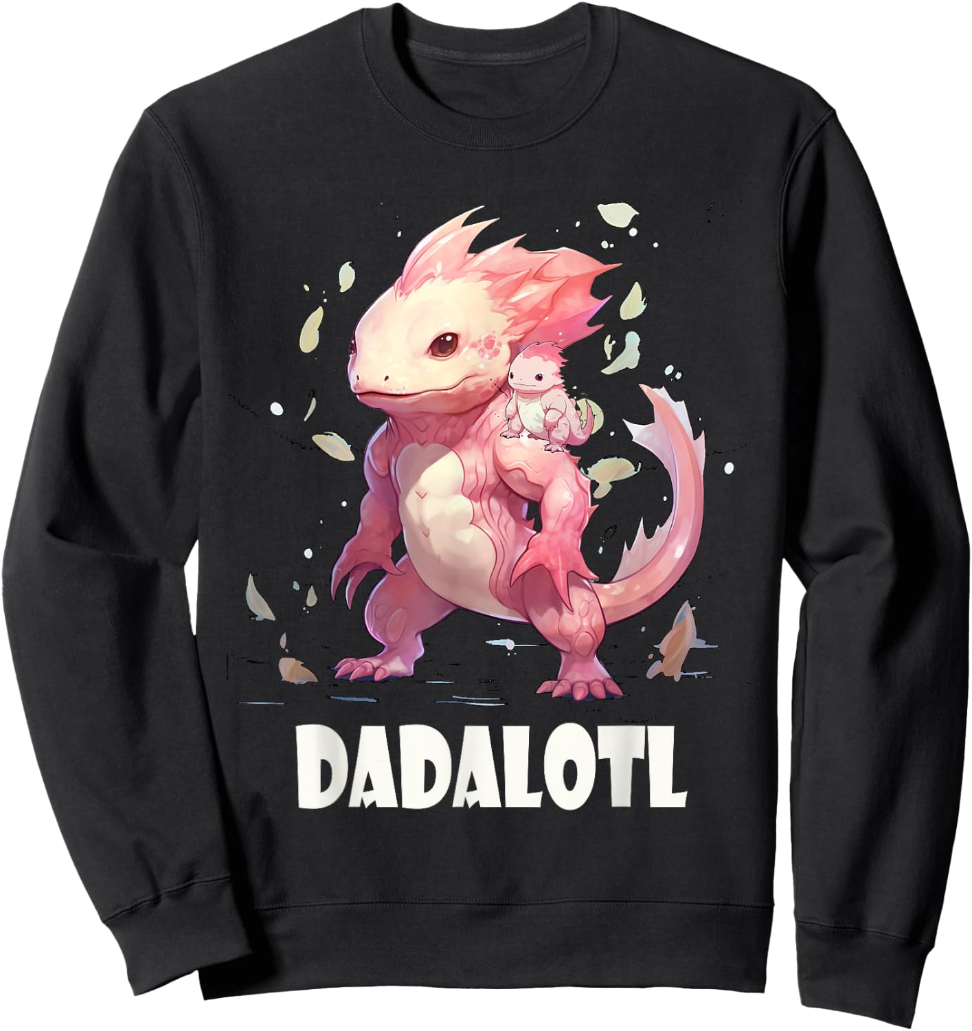 Dadalotl Fathers Day for Dad of Axolotl Daughter ANd Son Sweatshirt - Sweatshirt | Black