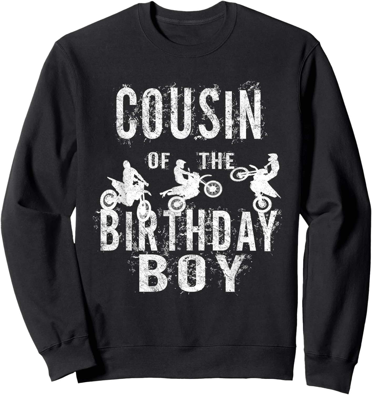 Cousin Of The Birthday Boy Dirt Bike B-day Party Sweatshirt - Sweatshirt | Black