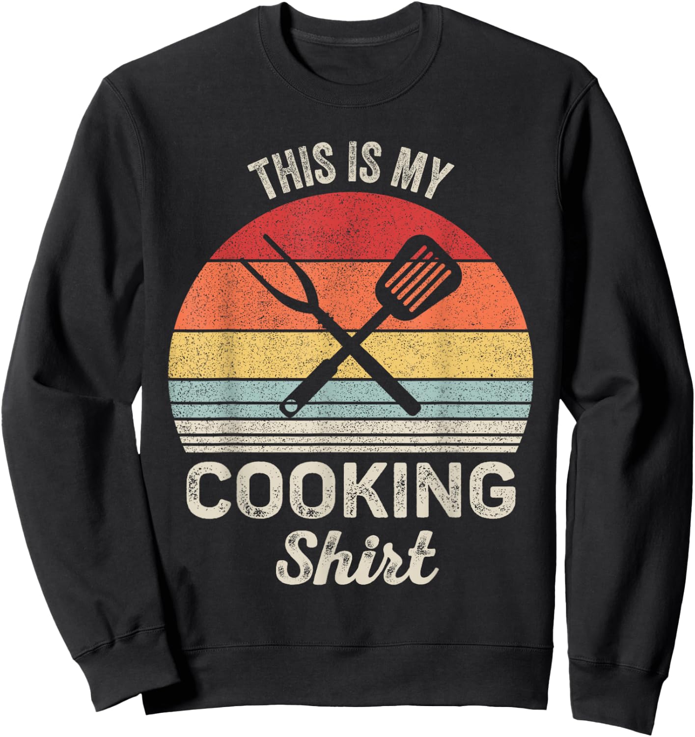 Vintage Retro This Is My Cooking Shirt Cook Chef Sweatshirt - Sweatshirt | Black