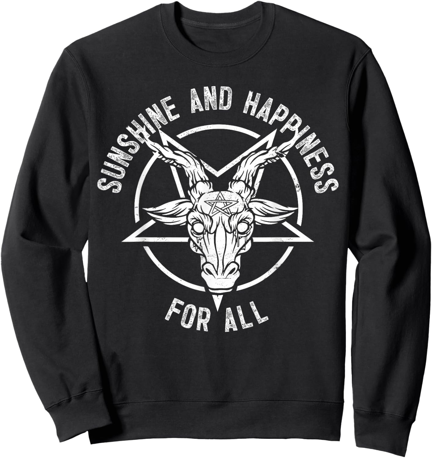 Gothic Heavy Metal Dark Rock Punk Sunshine Happiness For All Sweatshirt - Sweatshirt | Black