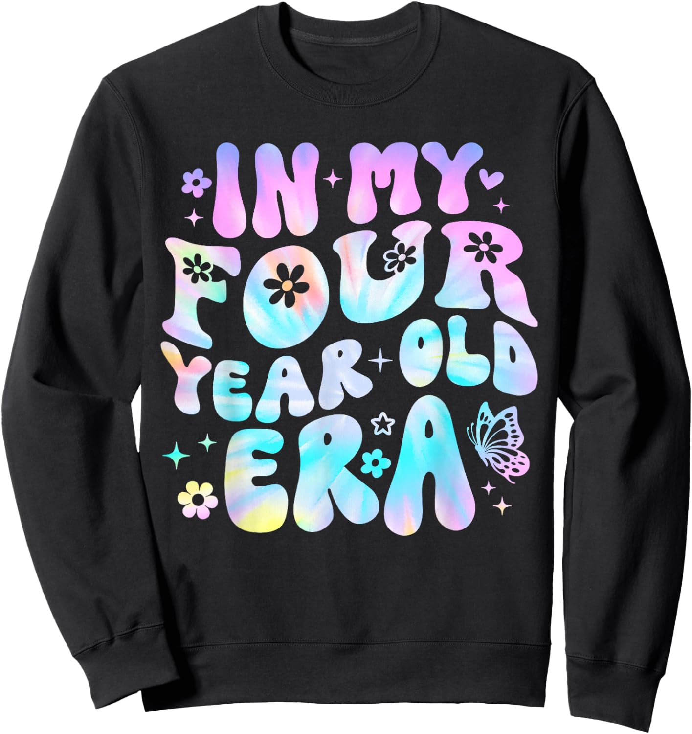 Groovy In My Four Year Old Era Girl 4th Birthday 4 Yrs Old Sweatshirt - Sweatshirt | Black