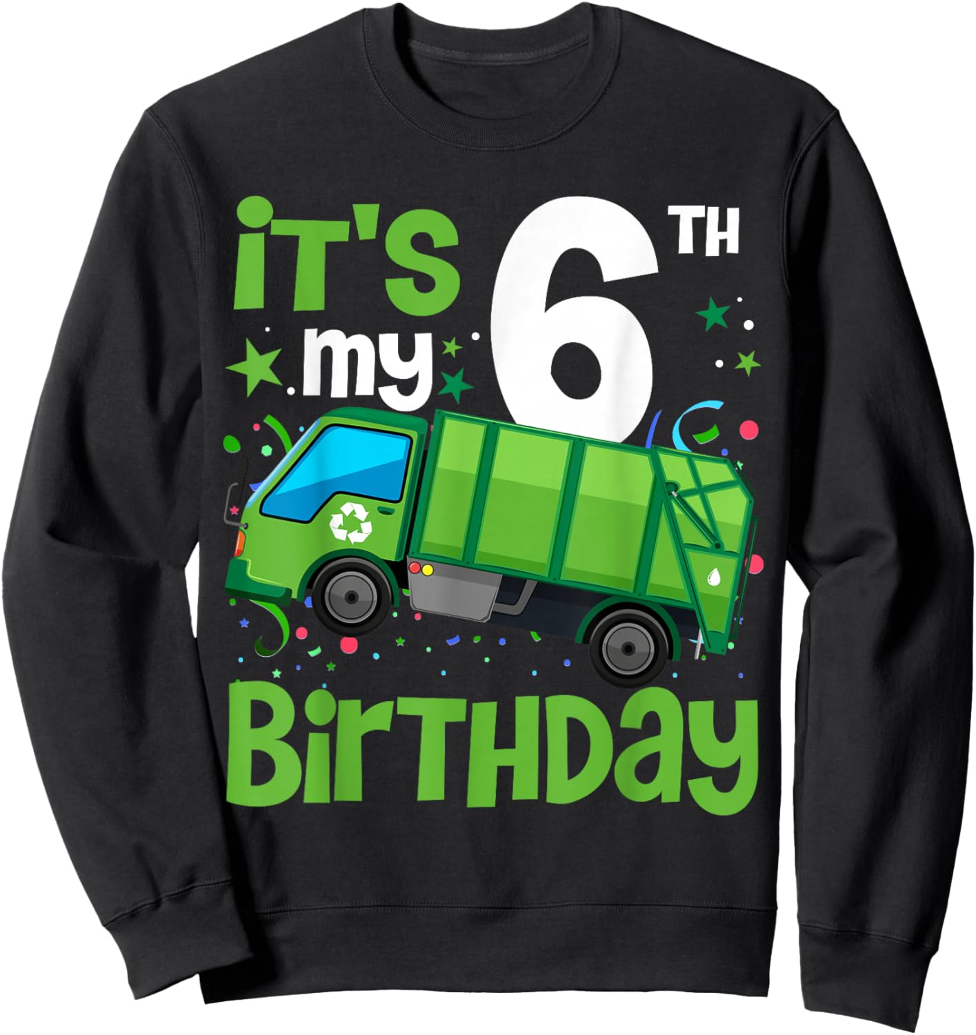 It's My 6th Birthday Garbage Truck 5 Year Old Birthday Boy Sweatshirt - Sweatshirt | Black