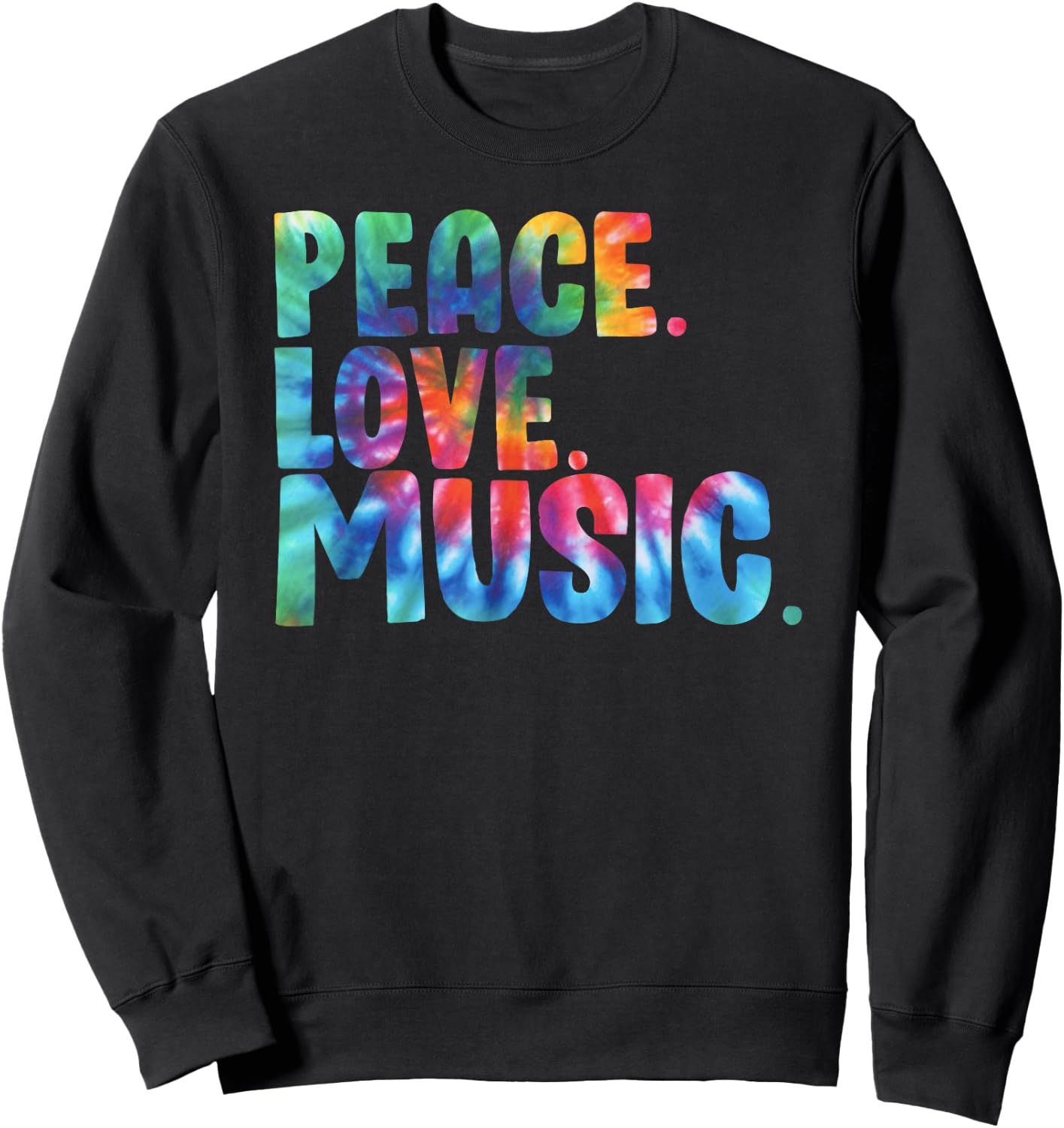 Peace Love Music Tie Dye Sweatshirt - Sweatshirt | Black