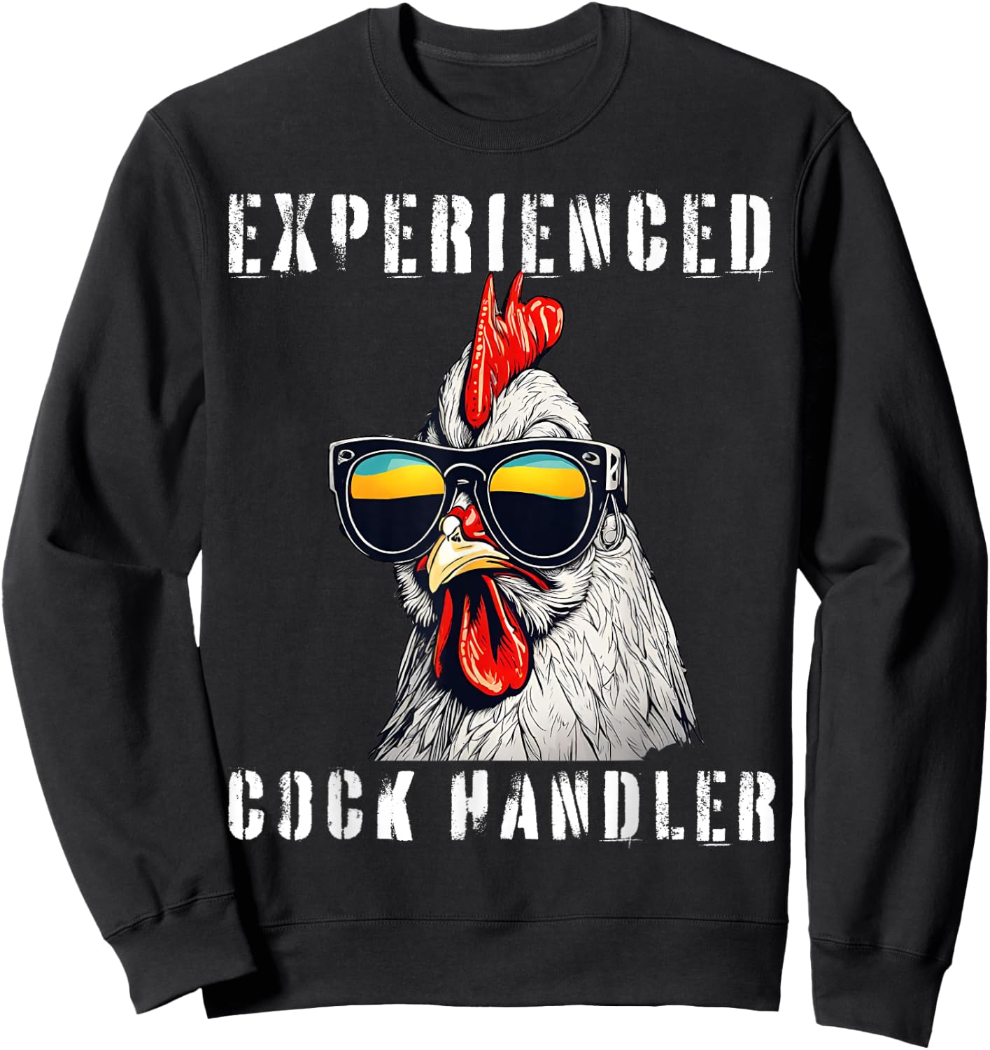 Experienced Cock Handler Funny Rooster Sweatshirt - Sweatshirt | Black