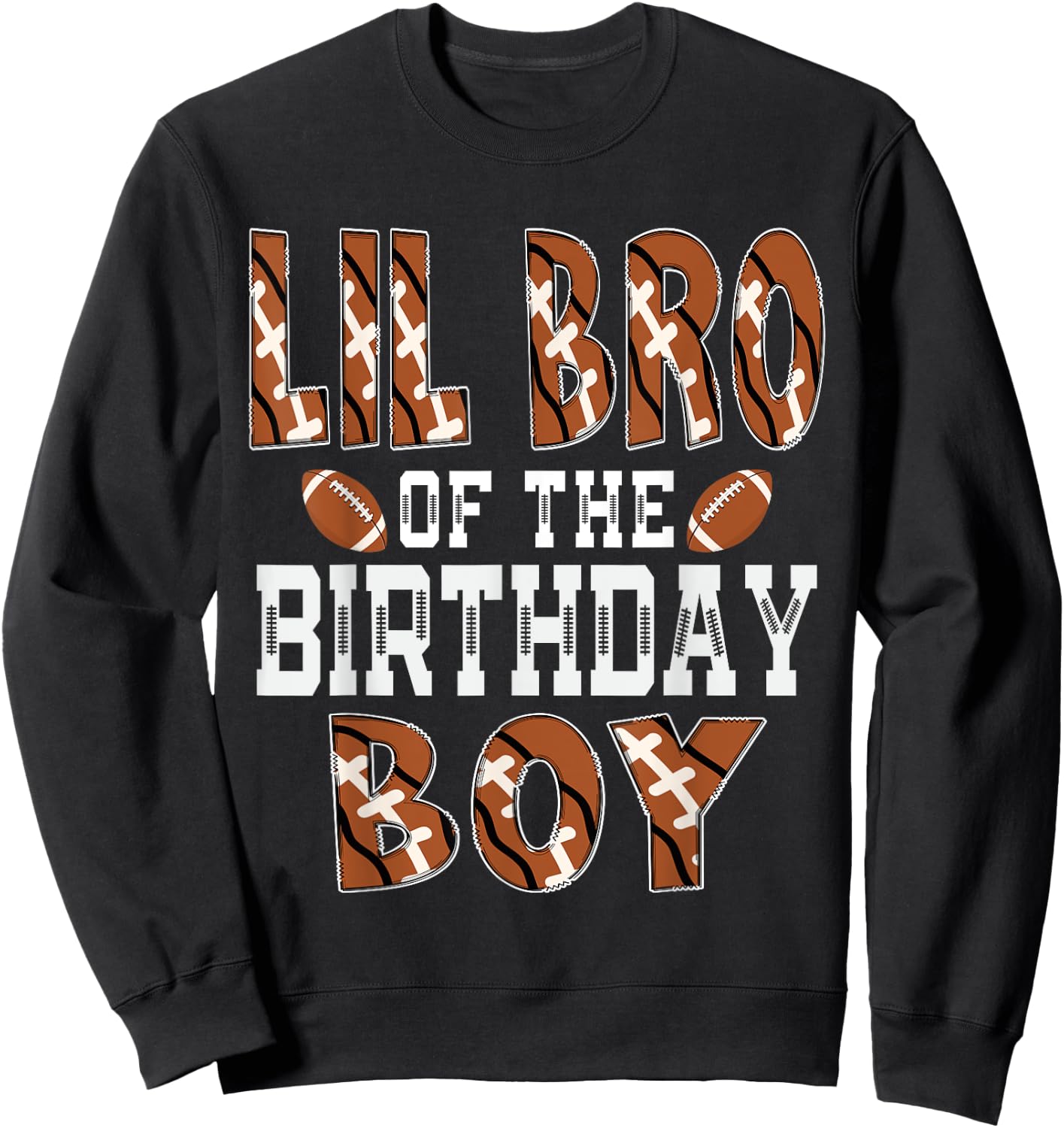 Lil Bro Of The Birthday Boy Football Brother First Bday Sweatshirt - Sweatshirt | Black
