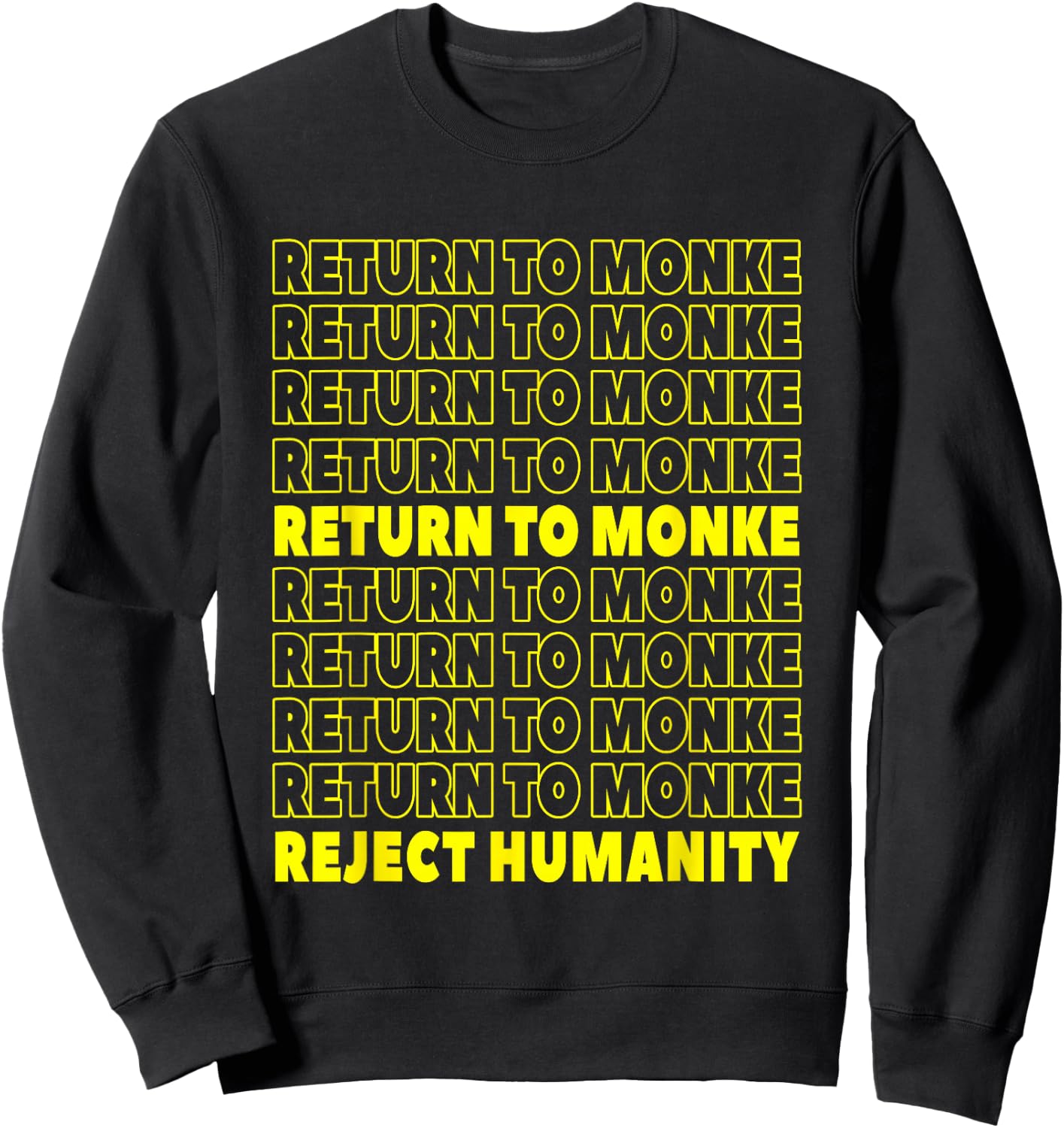 Reject Humanity Return To Monke Funny Monkey Sweatshirt - Sweatshirt | Black