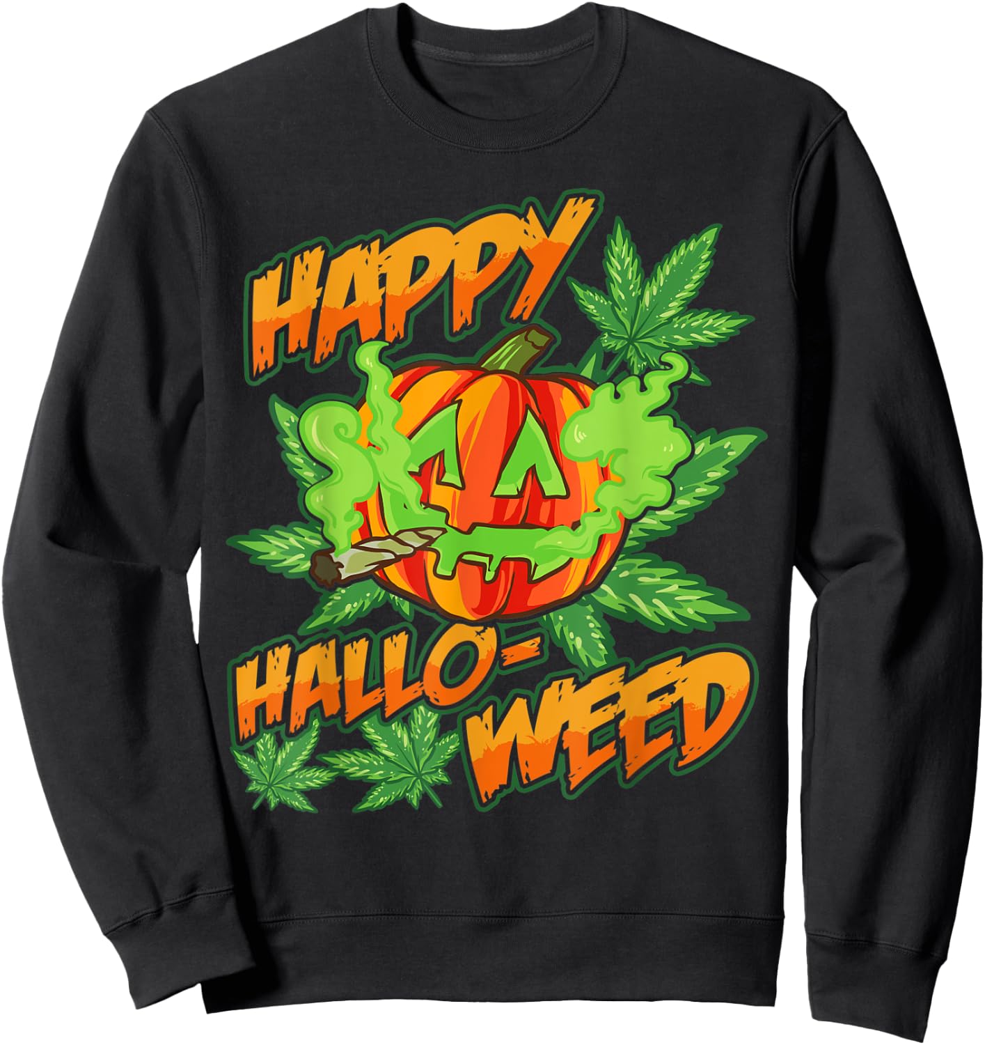 Happy Hallo-Weed Marijuana Pumpkin Smoking Joint Weed Pot Sweatshirt - Sweatshirt | Black