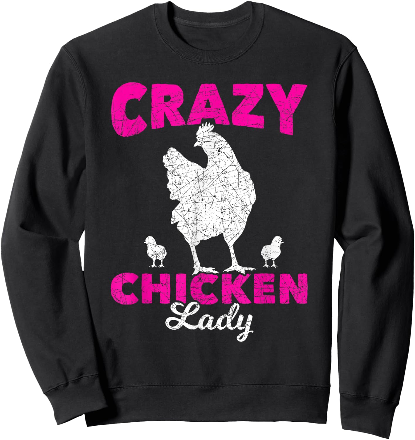 Crazy Chicken Lady Chicken Sweatshirt - Sweatshirt | Black